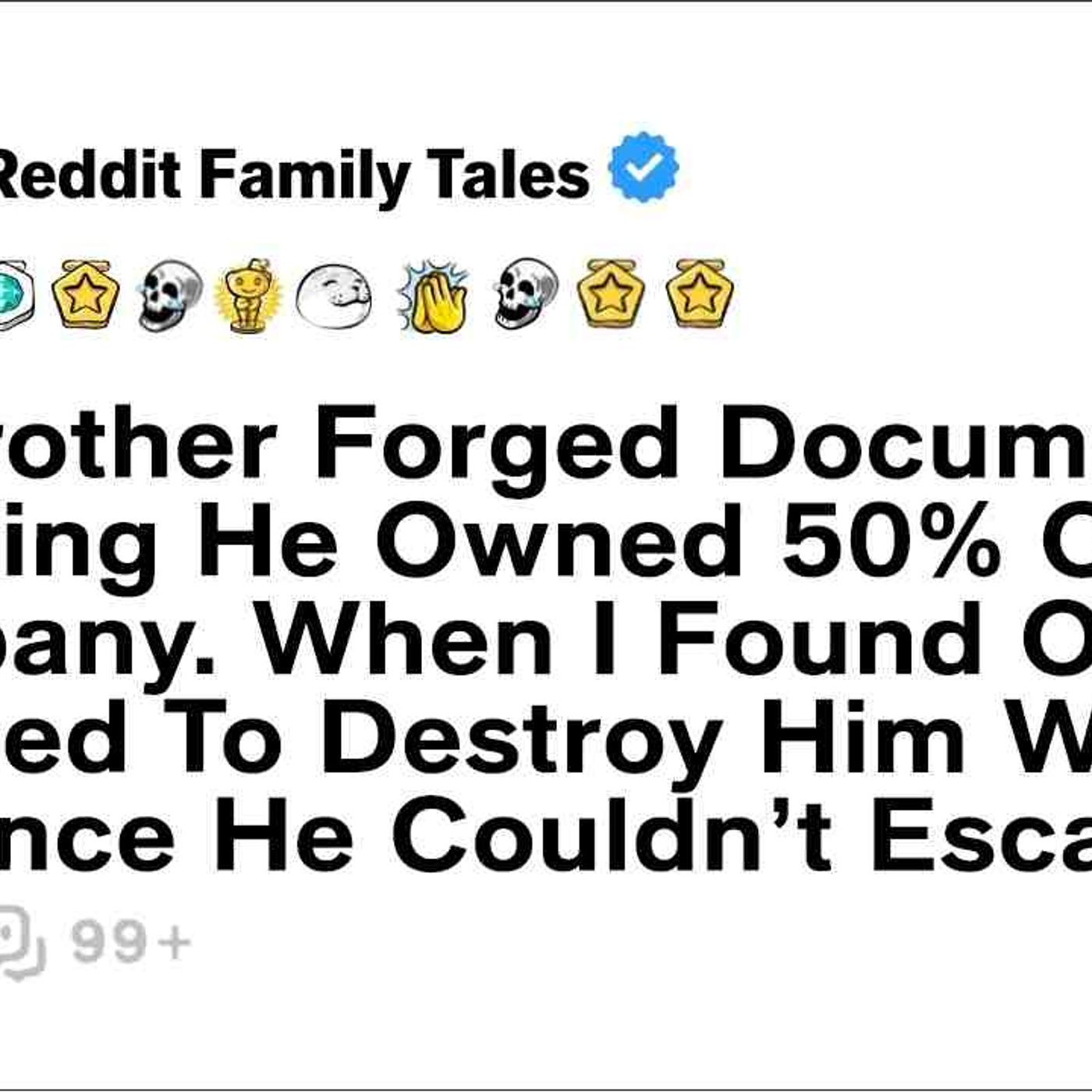 My Brother Forged Documents Claiming He Owned 50_ Of My Company. When I... - Reddit Family Tales episode artwork