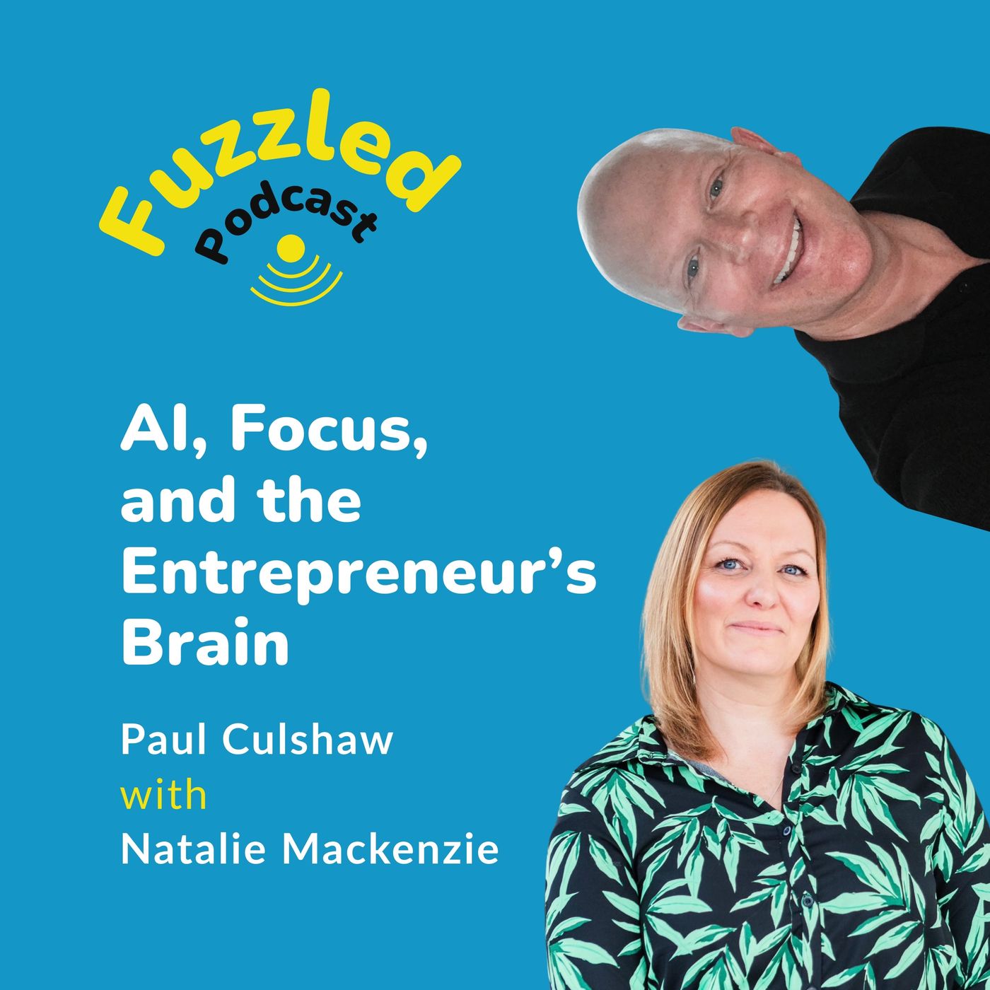 Fuzzled: Confusion to Clarity with Paul Culshaw