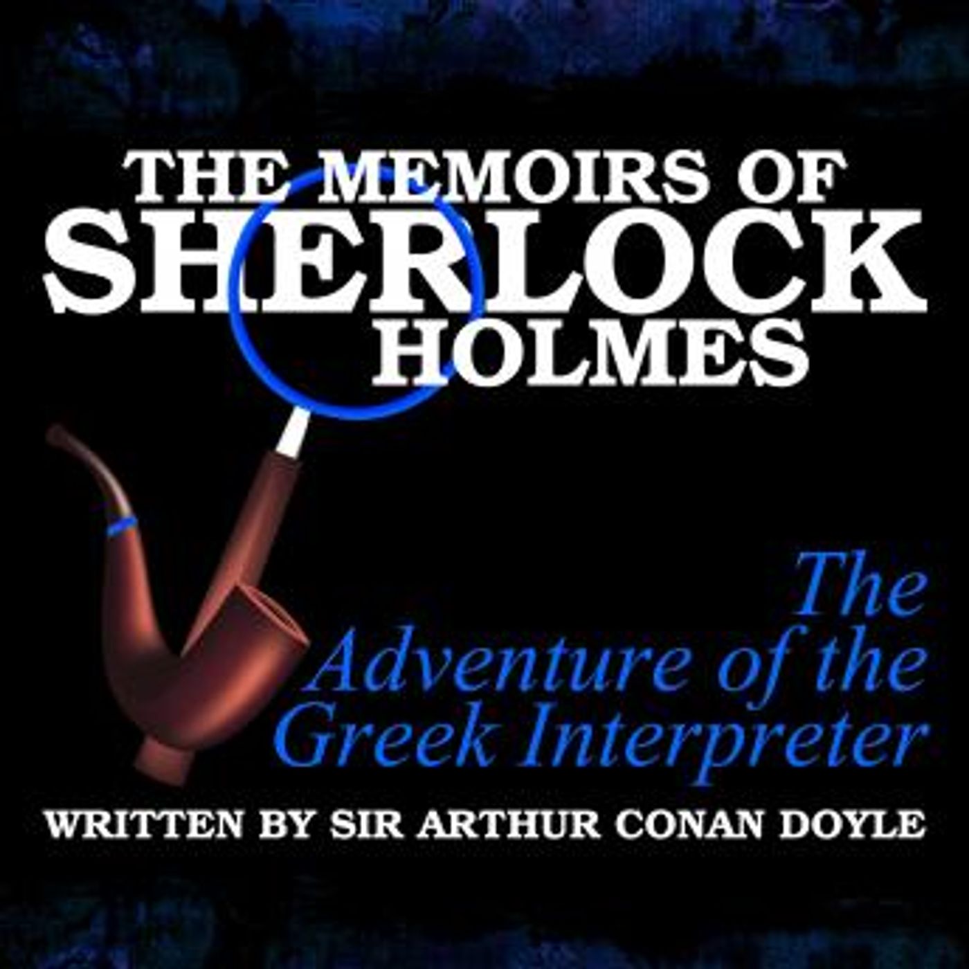 The Memoirs of Sherlock Holmes - The Adventure of the Greek Interpreter by Sir Arthur Conan Doyle episode artwork