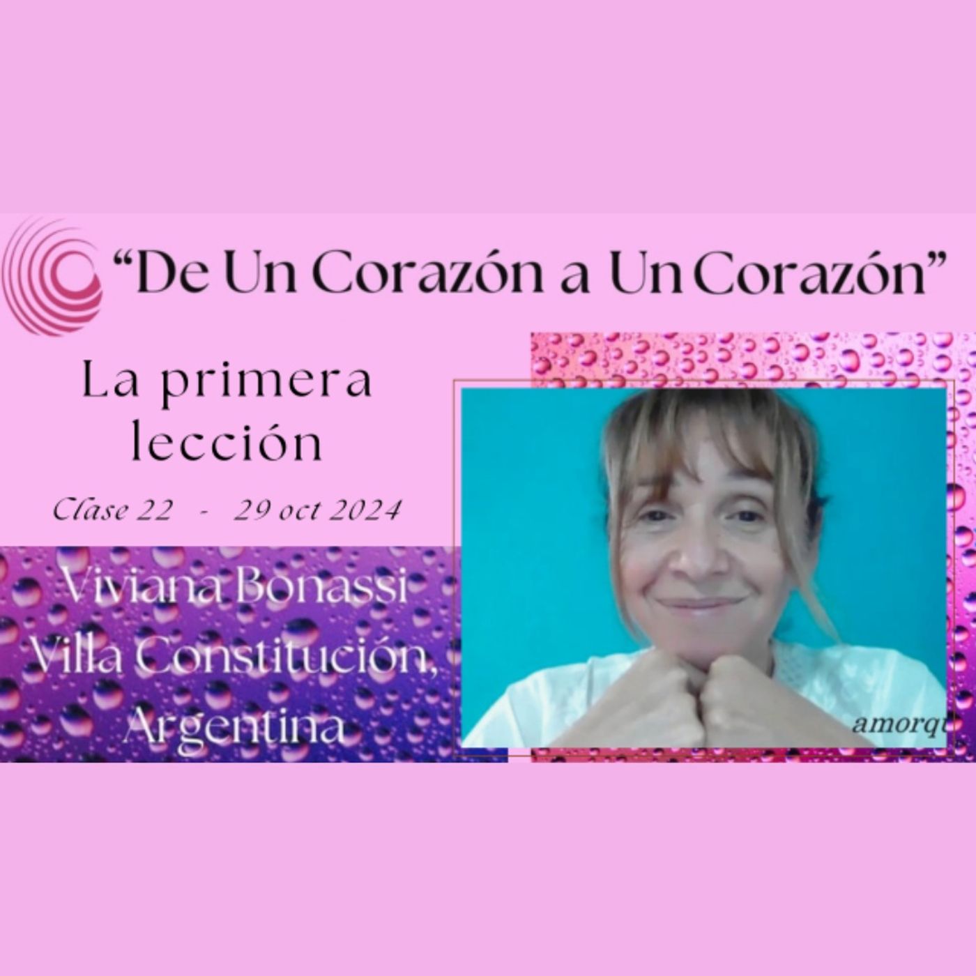 Clase 22 - La primera lección - Viviana Bonassi - De Un Corazón a Un Corazón - 29 oct 2024