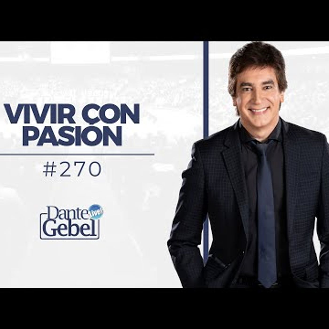 Predicas de Dante Gebel #270  Vivir con pasión