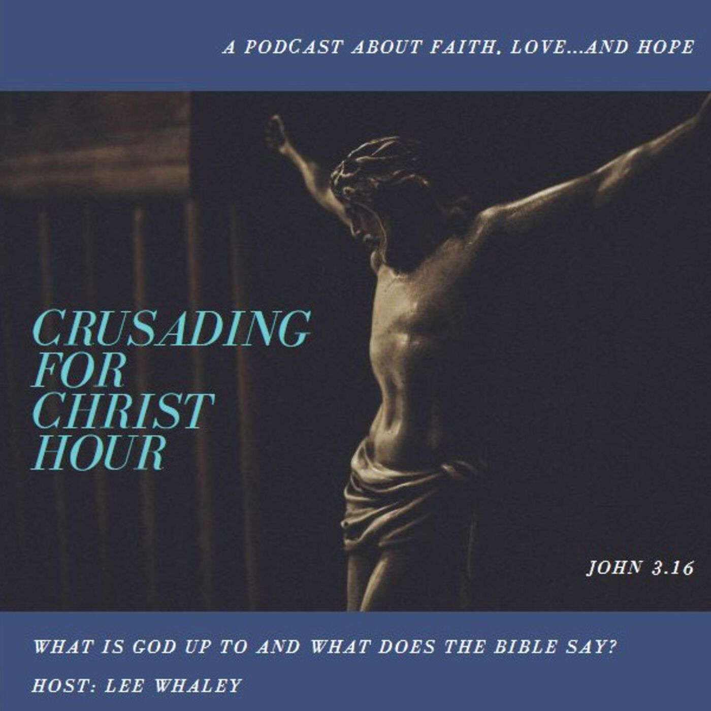 Crusading for Christ Pod Cast Hour!