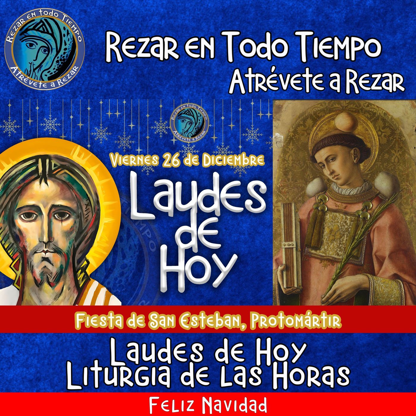 LAUDES DE HOY VIERNES 26 DE DICIEMBRE 2025. CAMINO NEOCATECUMENAL. LITURGIA DE LAS HORAS.  FIESTA DE SAN ESTEBAN, PROTOMÁRTIR. episode artwork