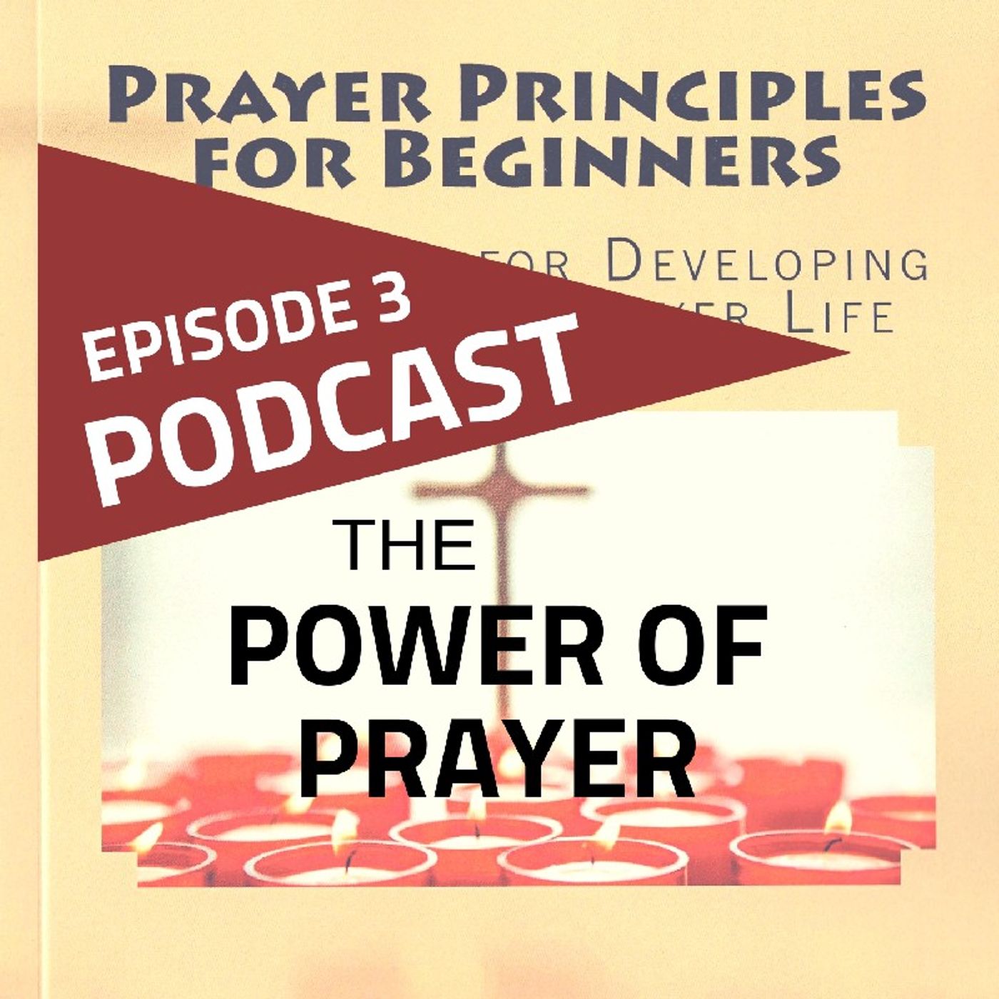 Episode 3: The Power Of Prayer