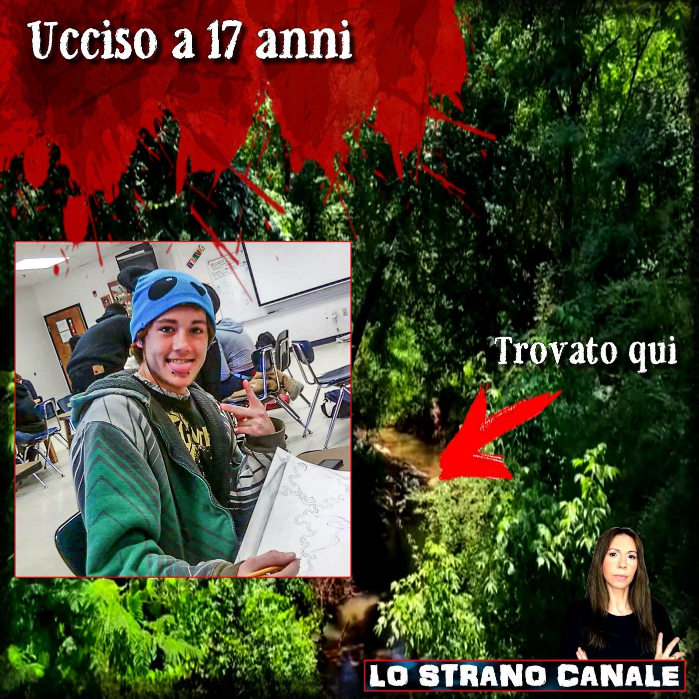 UCCISO A 17 ANNI - Blake Chappell (Lo Strano Canale Podcast)