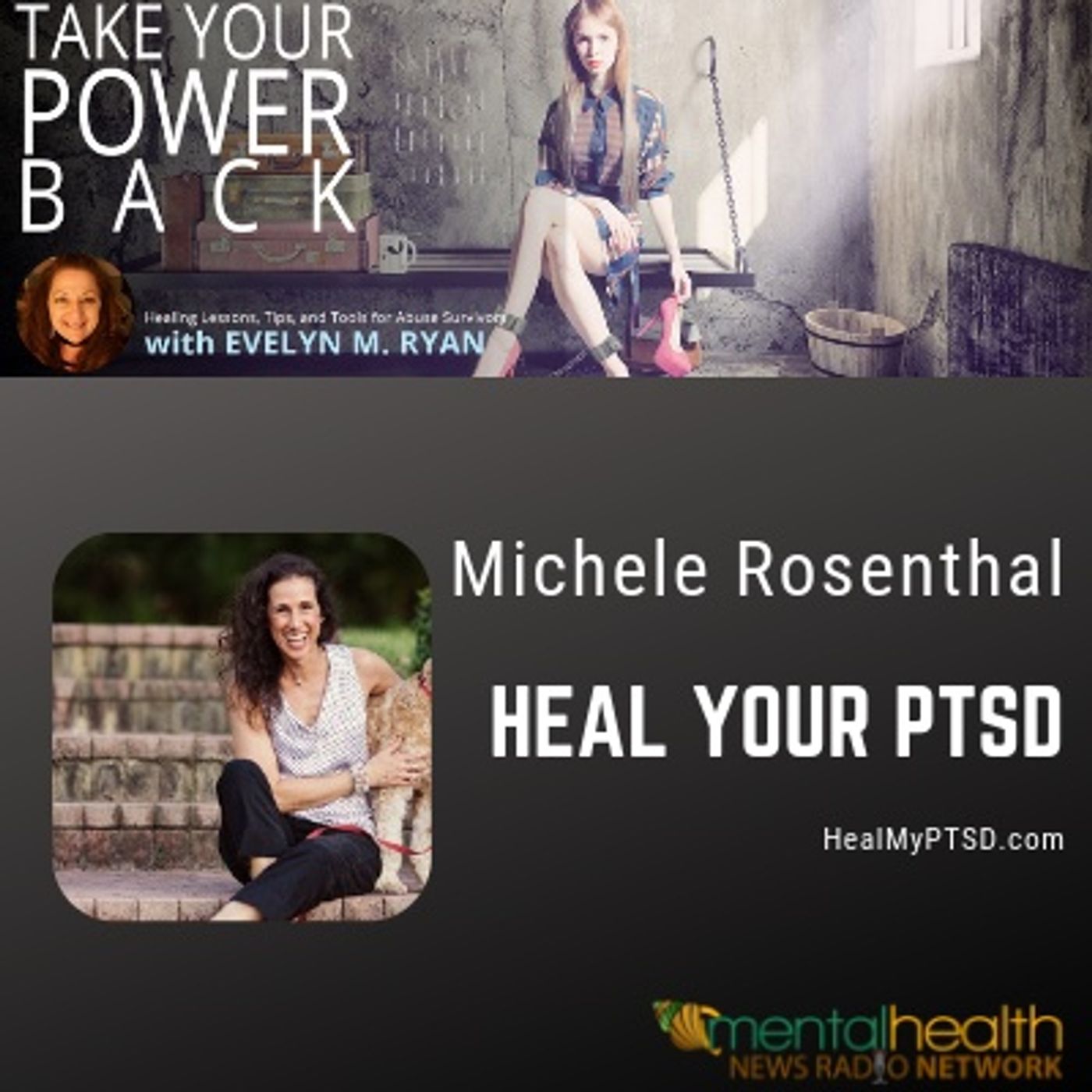 Heal Your PTSD with Michele Rosenthal