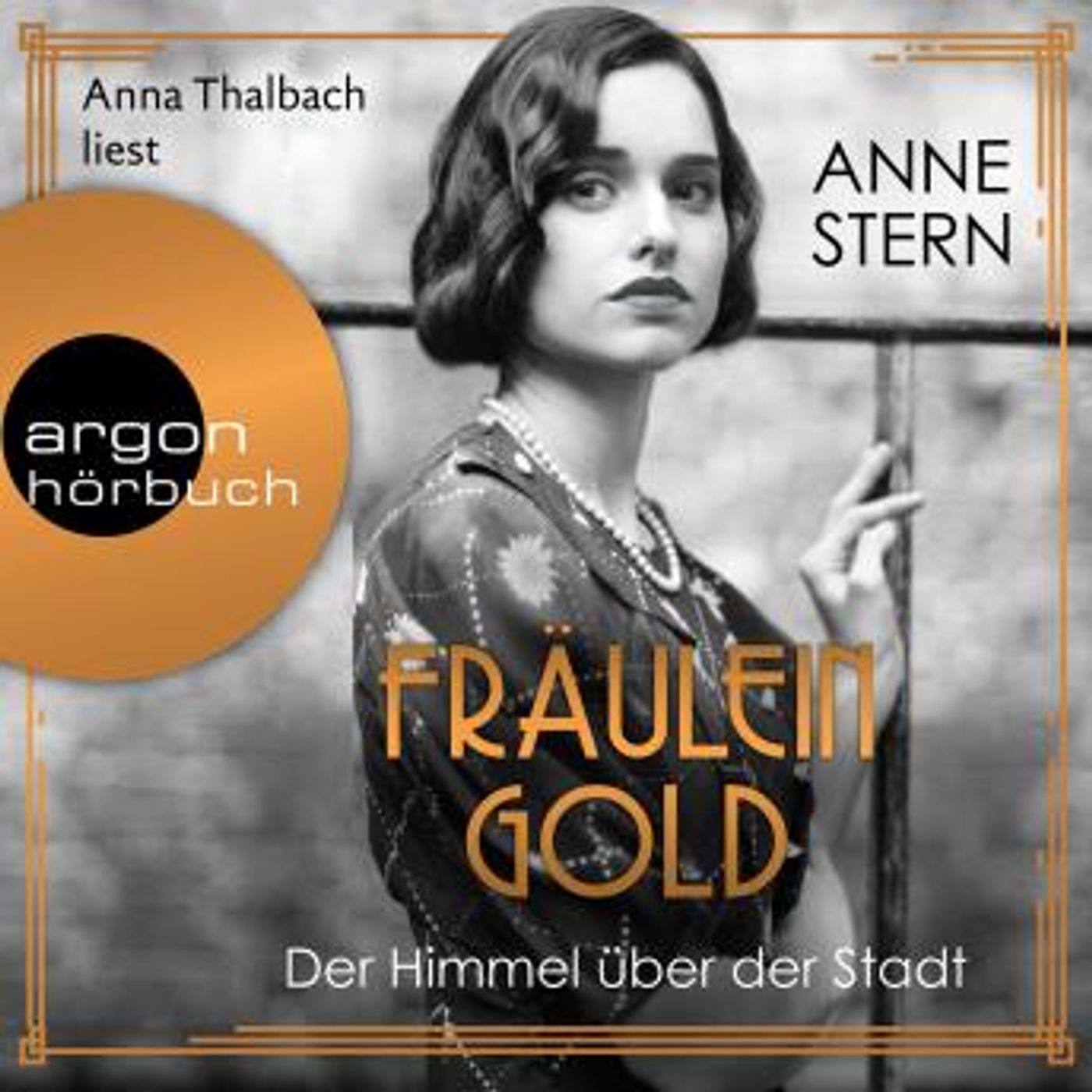 [German] - Fräulein Gold: Der Himmel über der Stadt - Die Hebamme von Berlin, Band 3 (Gekürzt) by Anne Stern episode artwork