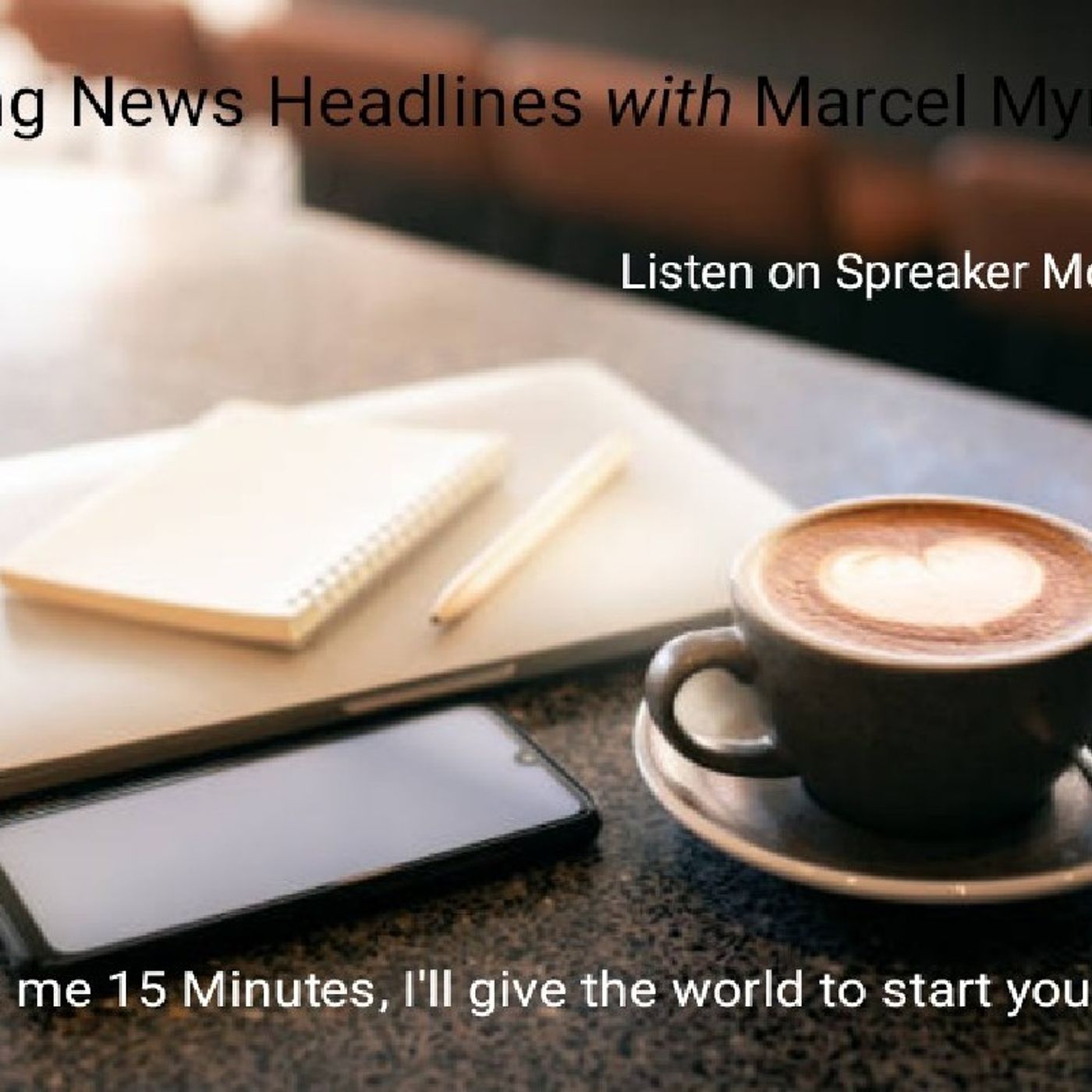 Morning News Headlines w/Marcel Myrick for Thursday (Friday Eve) 6/8/2023