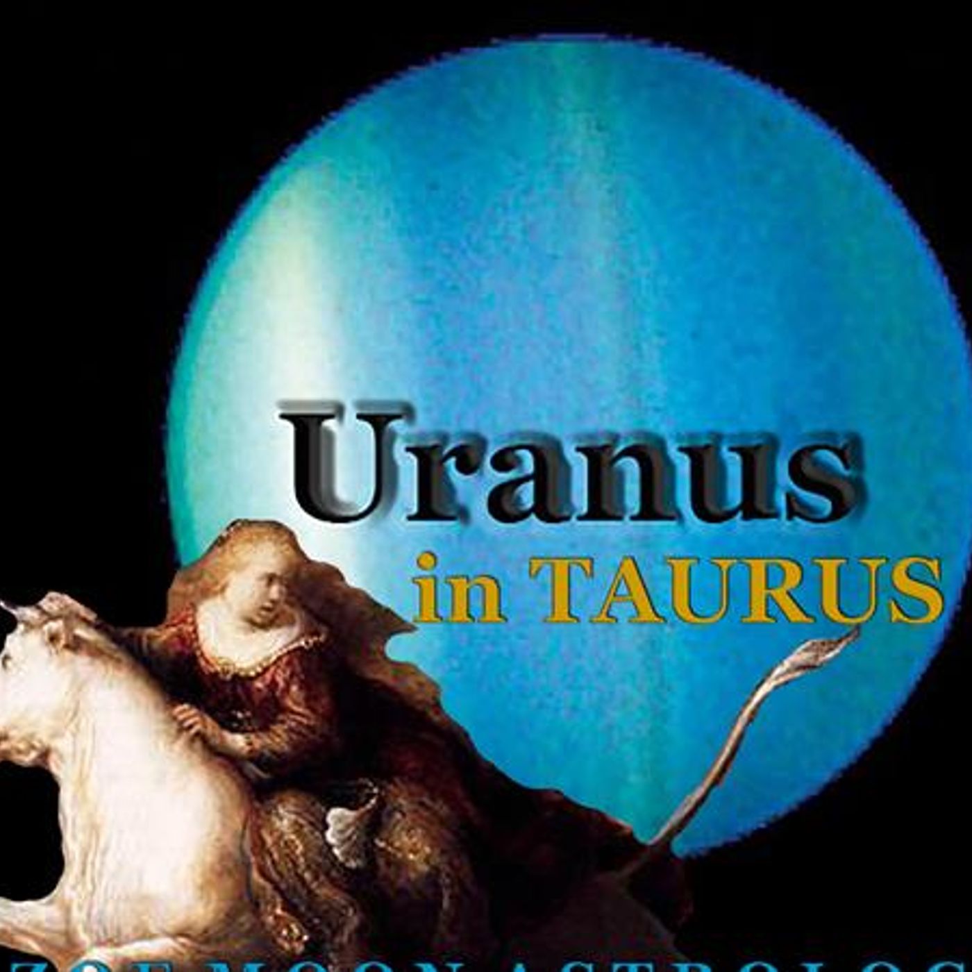 URANUS ROCKS THE WORLD Zoe Moon Astrology Show episode artwork