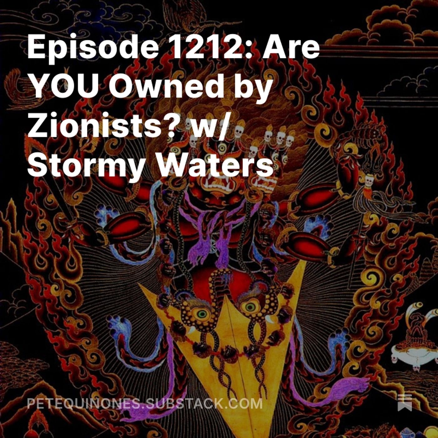 Episode 1212: Are YOU Owned by Zionists? w/ Stormy Waters