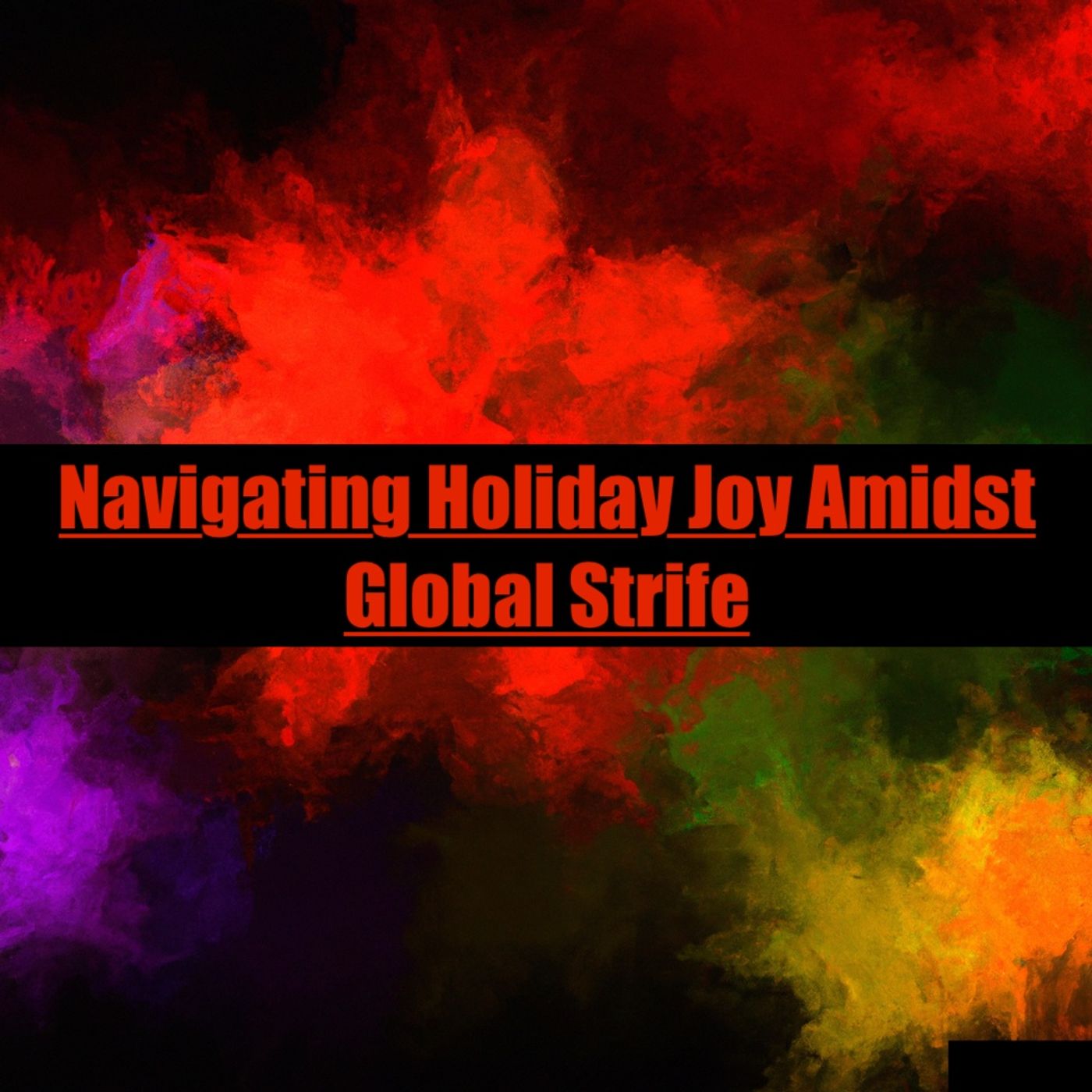 Global Conflict and The Holidays