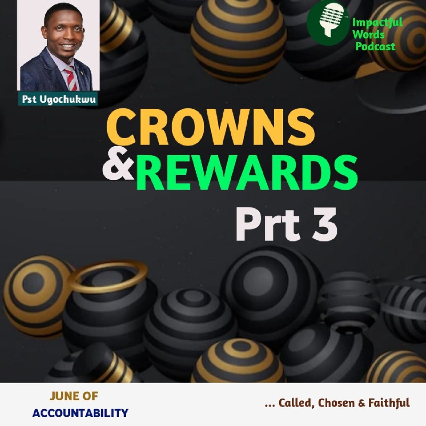 Episode 57 - CROWNS & REWARDS PRT 3
