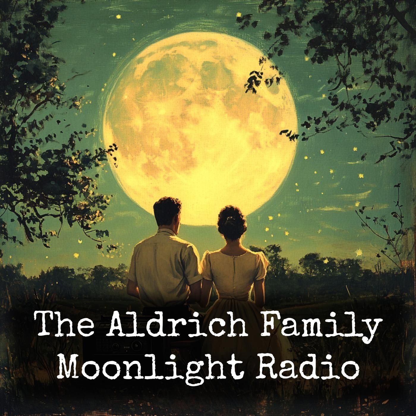 The Aldrich Family - Moonlight Radio
