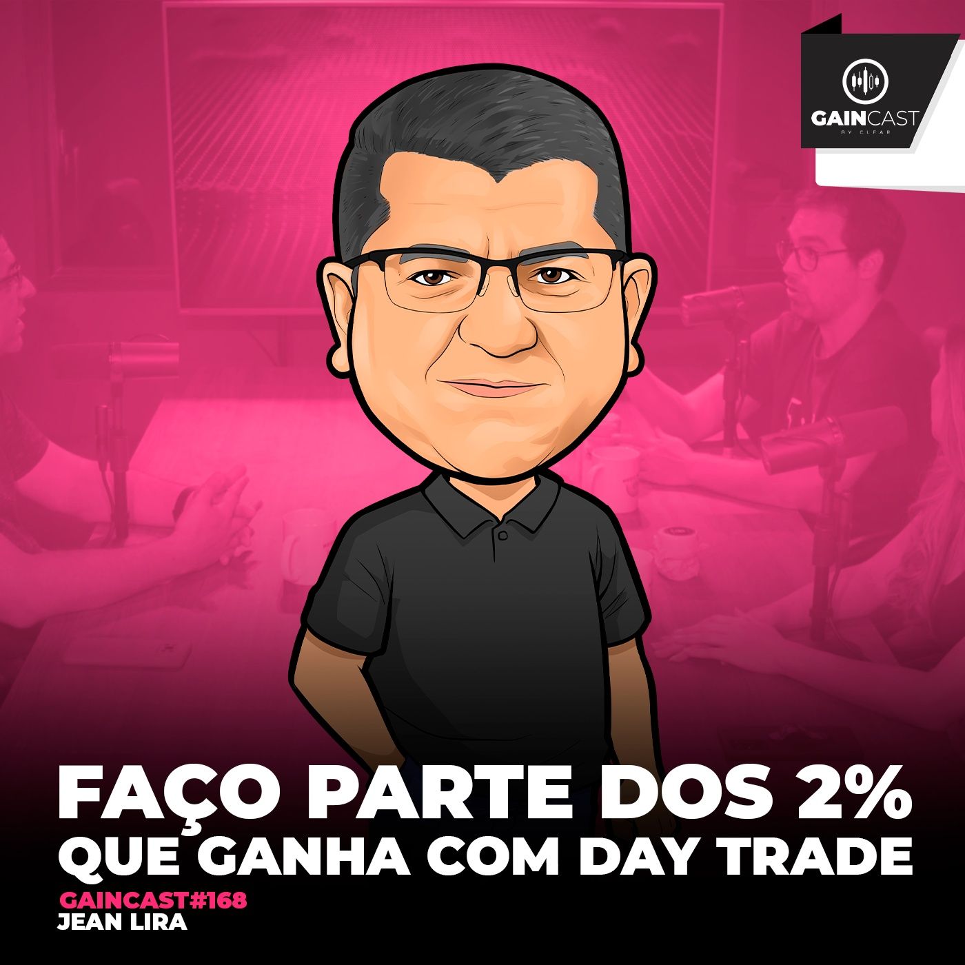 GainCast#169 Faço parte dos 2% que ganham consistentemente no trade