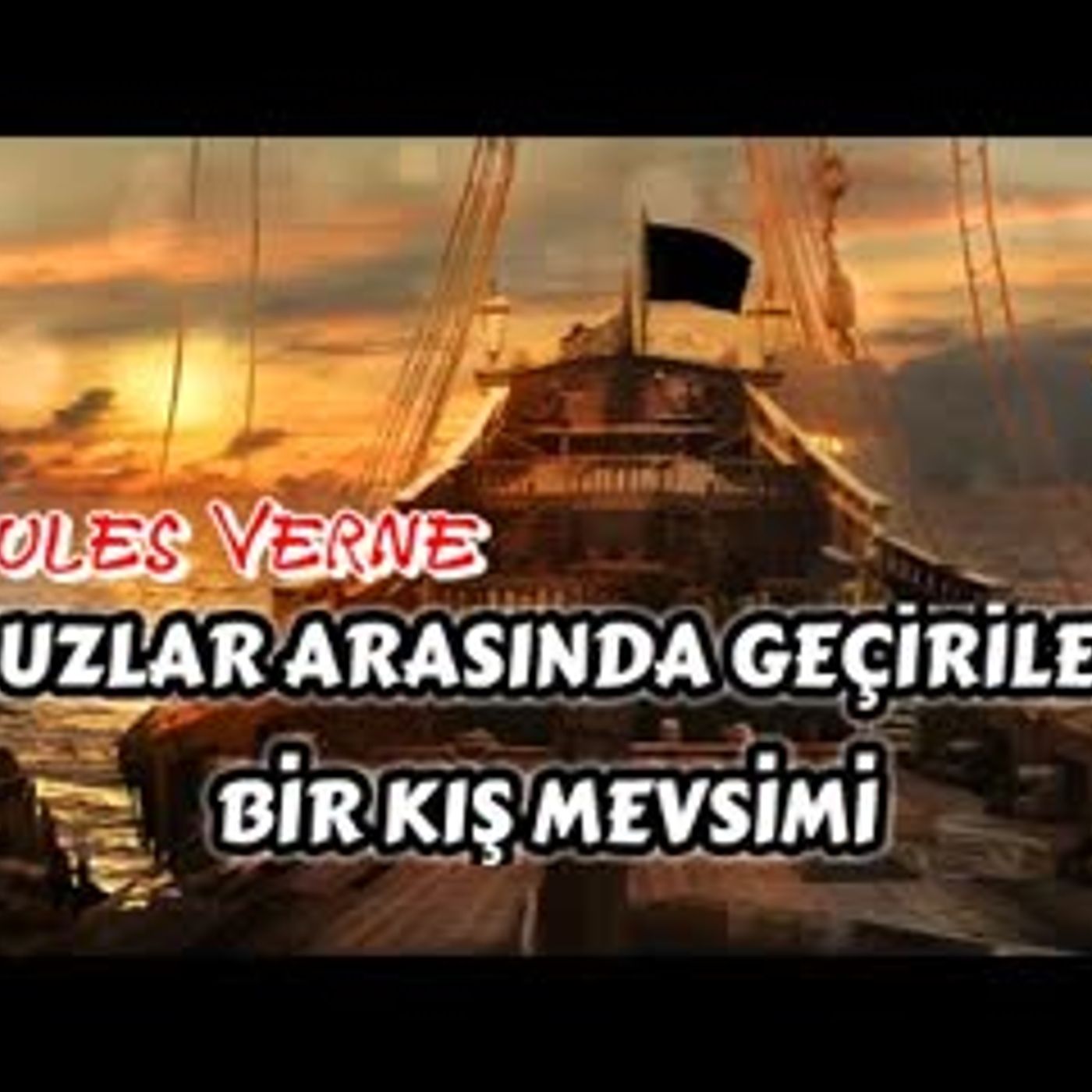 BUZLAR ARASINDA GEÇİRELEN BİR KIŞ MEVSİMİ-Jules Verne-Dünya Klasikleri