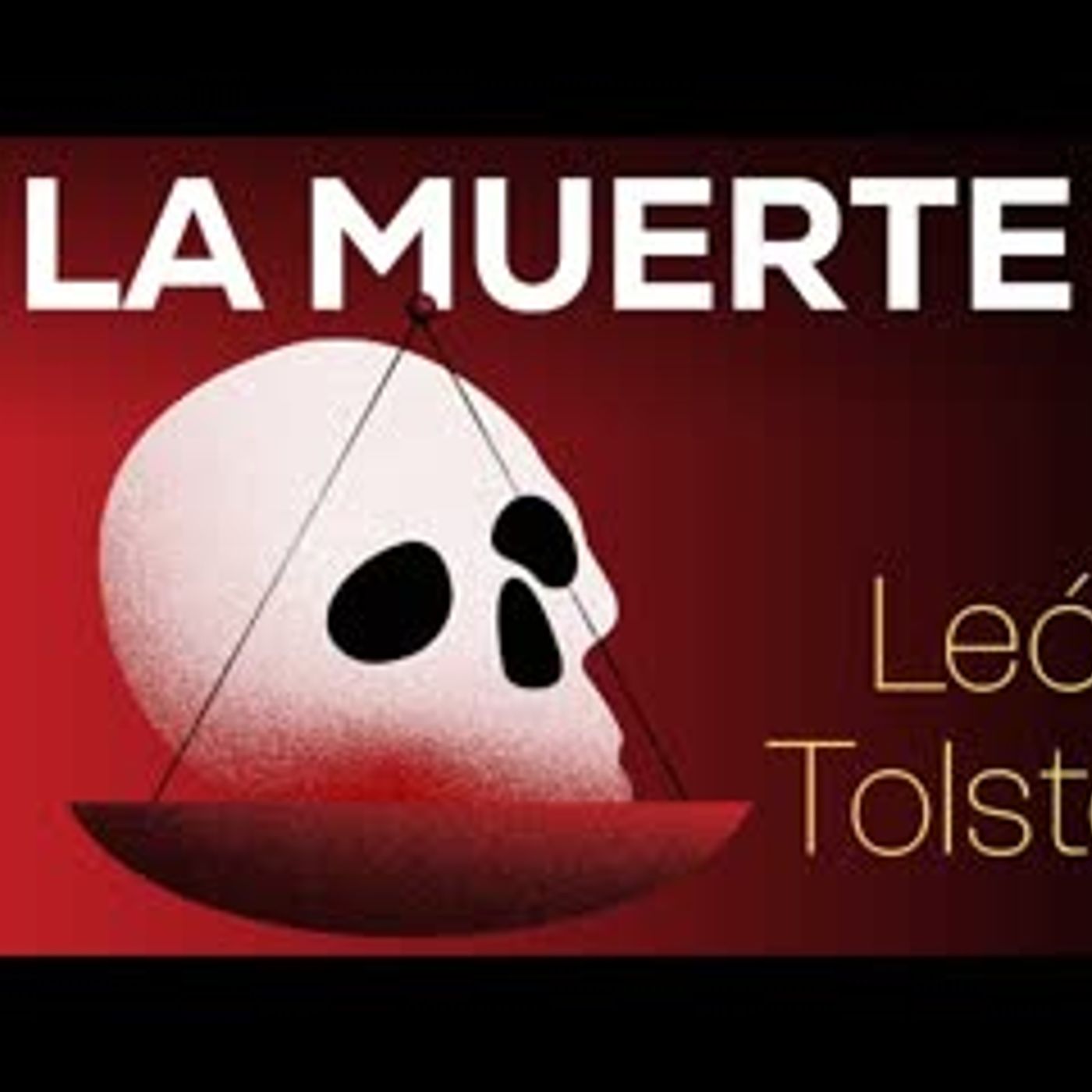 La muerte de Iván Ilich   León Tolstói   Voz Humana episode artwork