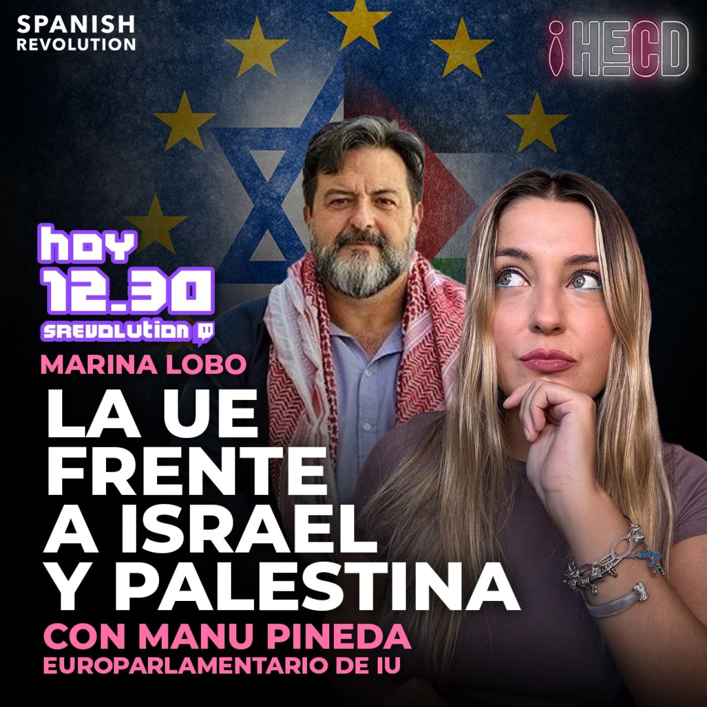 HECD! 322 - La UE frente a Israel/Palestina, con Manu Pineda + Guerra entre PP y Vox + Los bulos de follardillas