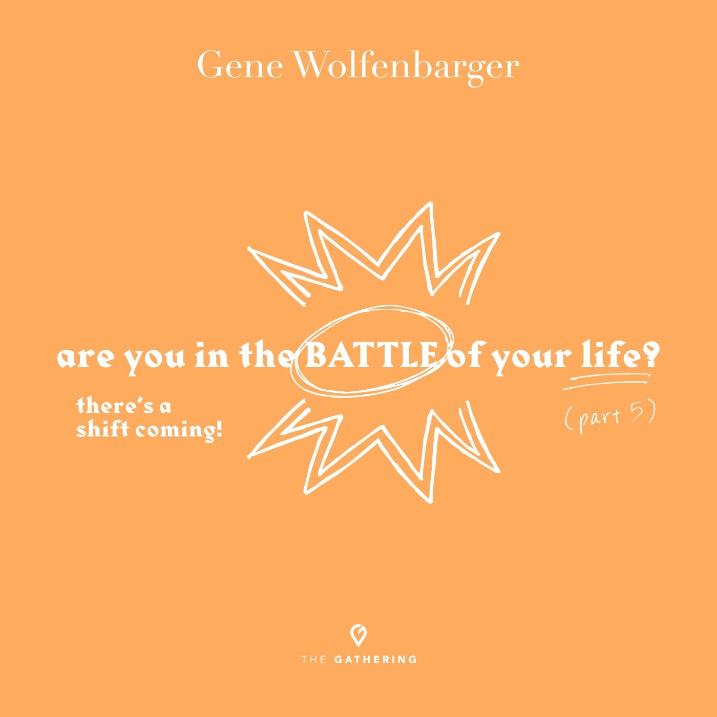 Are You In The Battle Of Your Life?: Part 5 - There's a Shift Coming! episode artwork