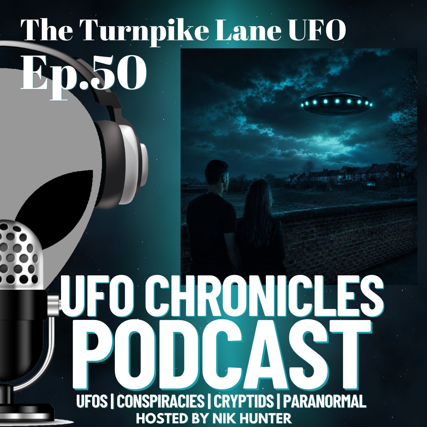 Ep.50 The Turnpike Lane UFO episode artwork