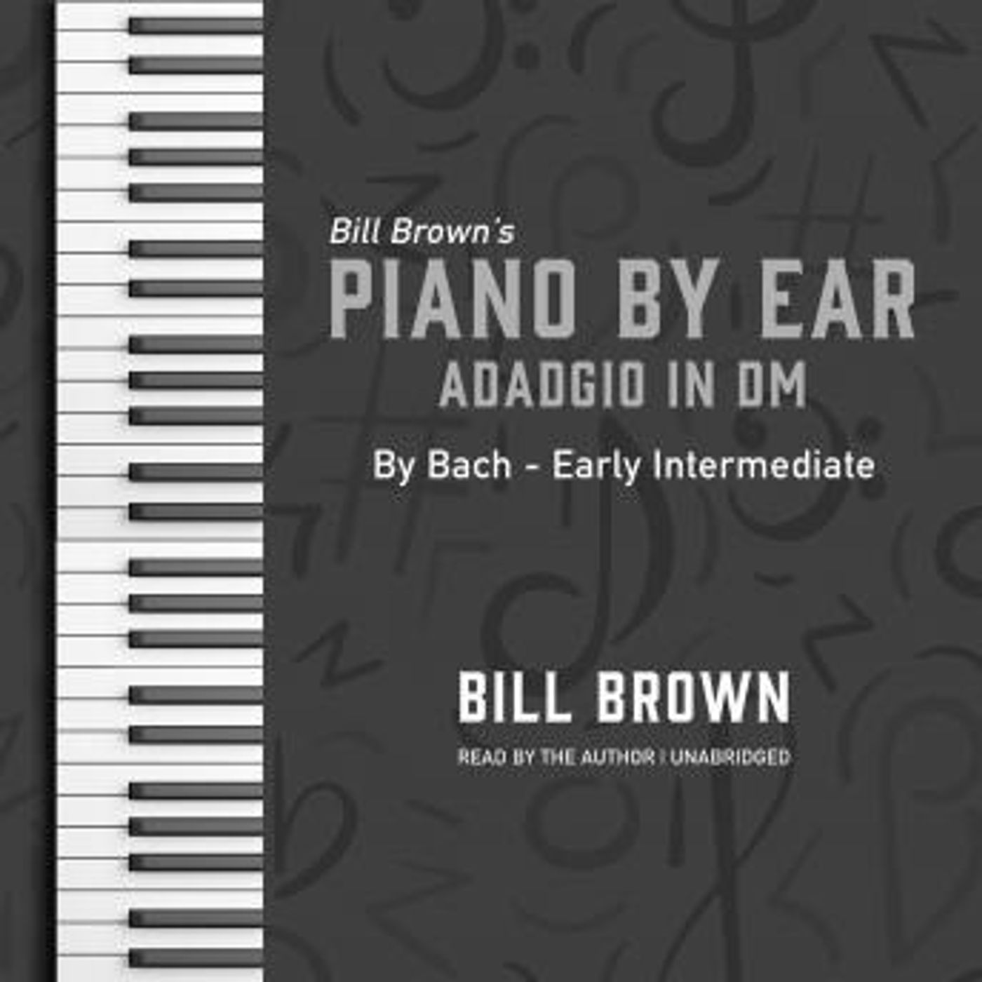 Adagio in Dm: By Bach – Early Intermediate by Bill Brown episode artwork