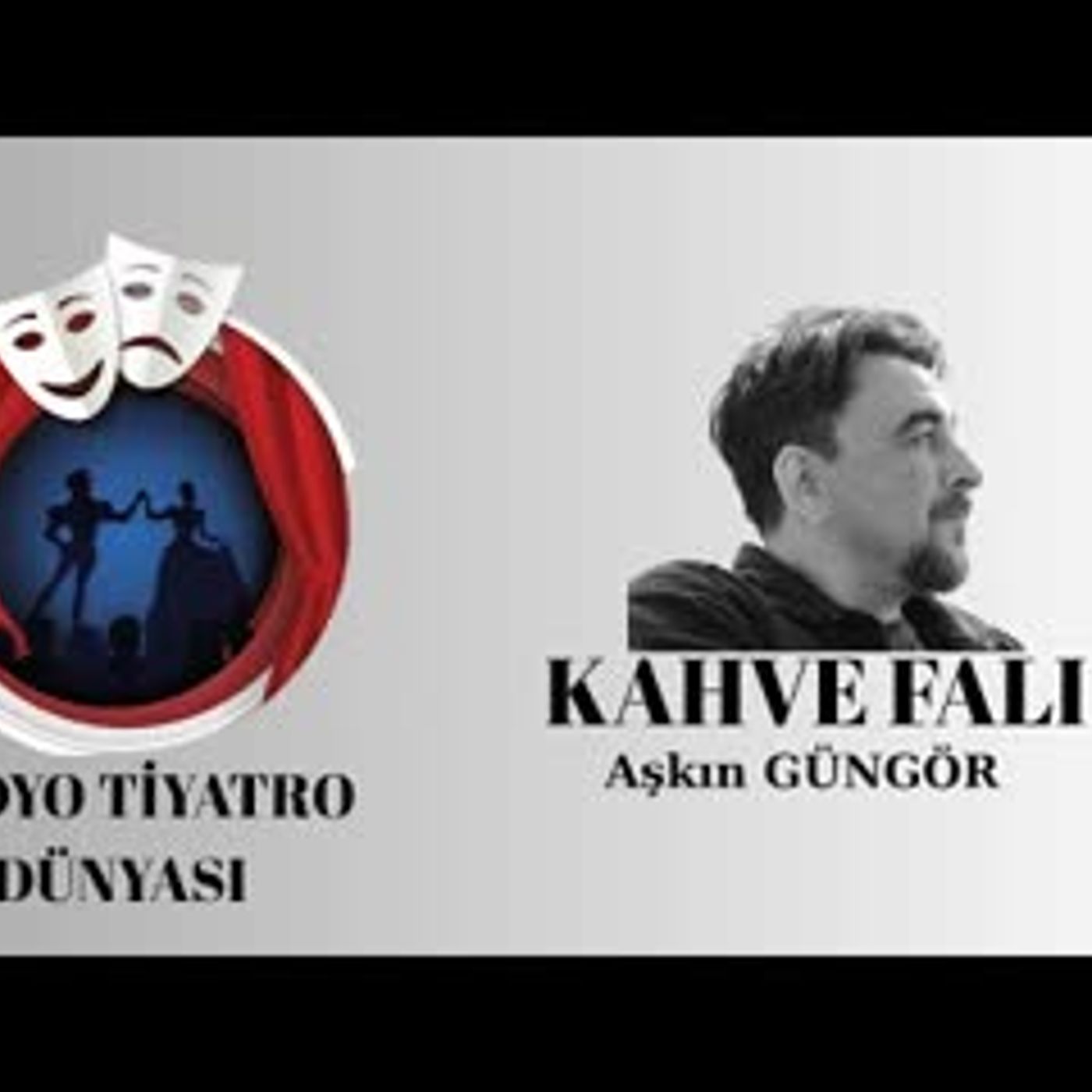 Kahve Falı - Aşkın Güngör - Radyo Tiyatrosu Polisiye