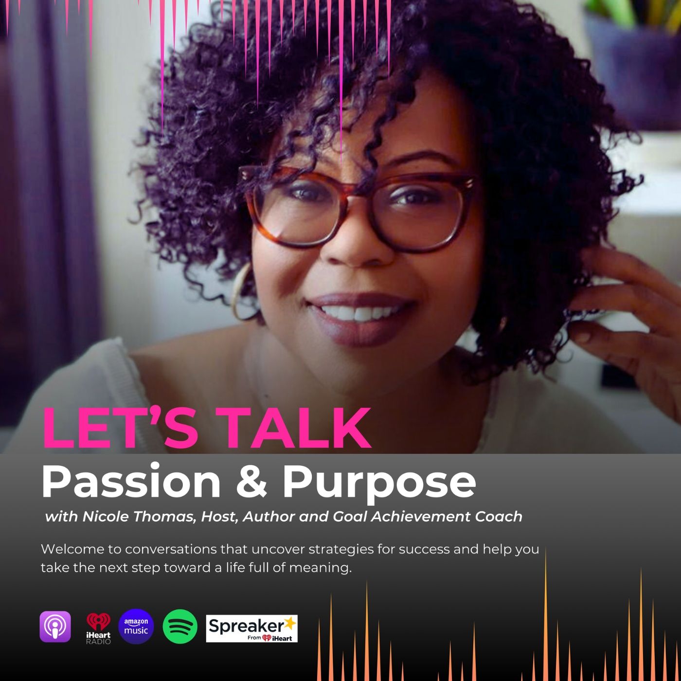 Let\'s Talk: Passion & Purpose with Nicole Thomas