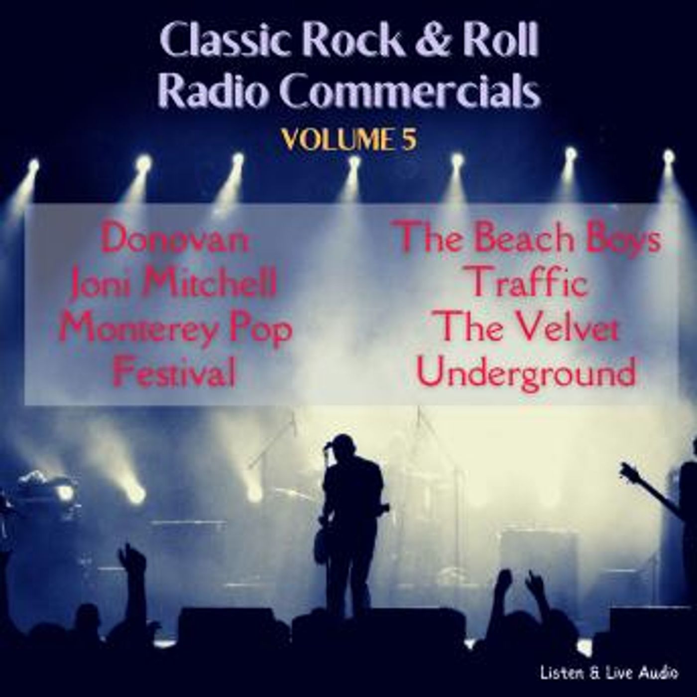 Classic Rock & Roll Radio Commercials - Volume 5 by The Velvet Underground, Traffic, The Beach Boys, Monterey Pop Festival, Joni Mitchell, D episode artwork