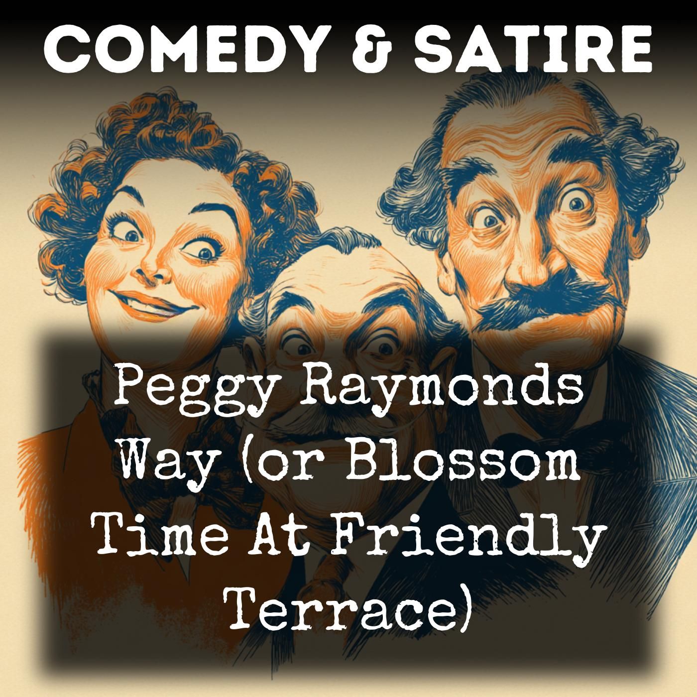 Peggy Raymonds Way (or Blossom Time At Friendly Terrace)