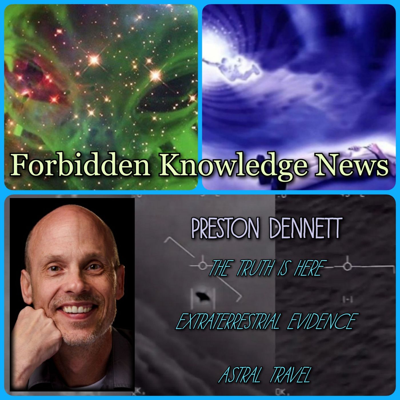 The Truth is Here/Extraterrestrial Evidence/Astral Travel with Preston Dennett
