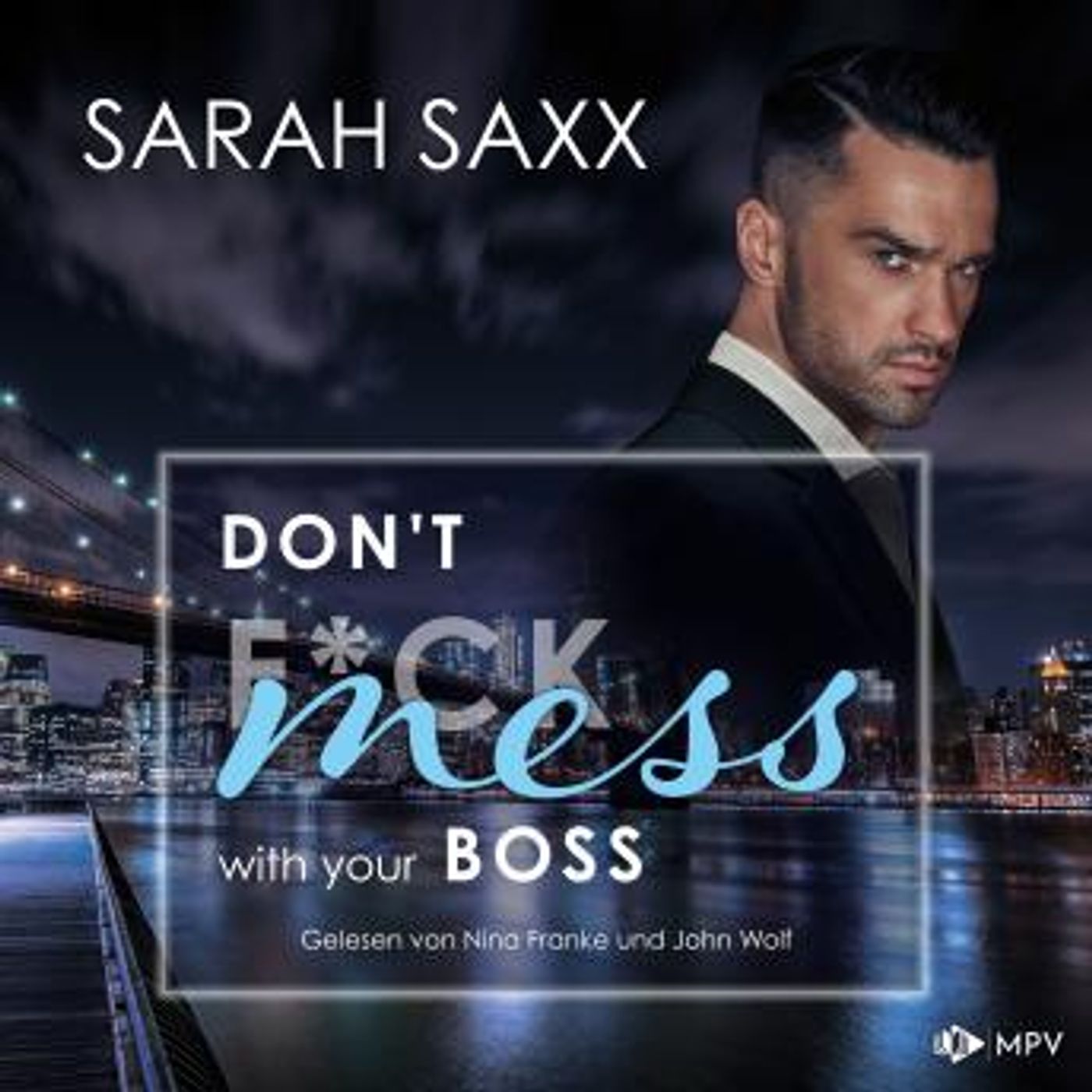 [German] - Don't mess with your Boss - New York Boss-Reihe, Band 3 (ungekürzt) by Sarah Saxx episode artwork