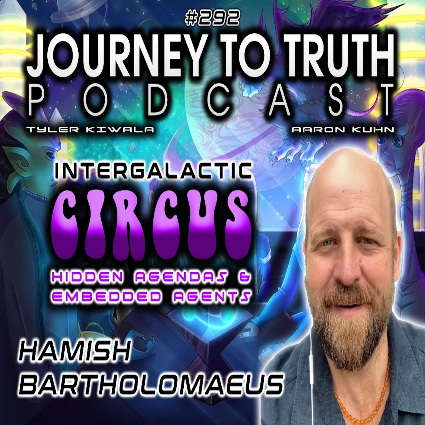 EP 292 - Hamish Bartholomaeus: Intergalactic Circus - Seeing Through The Distortions episode artwork