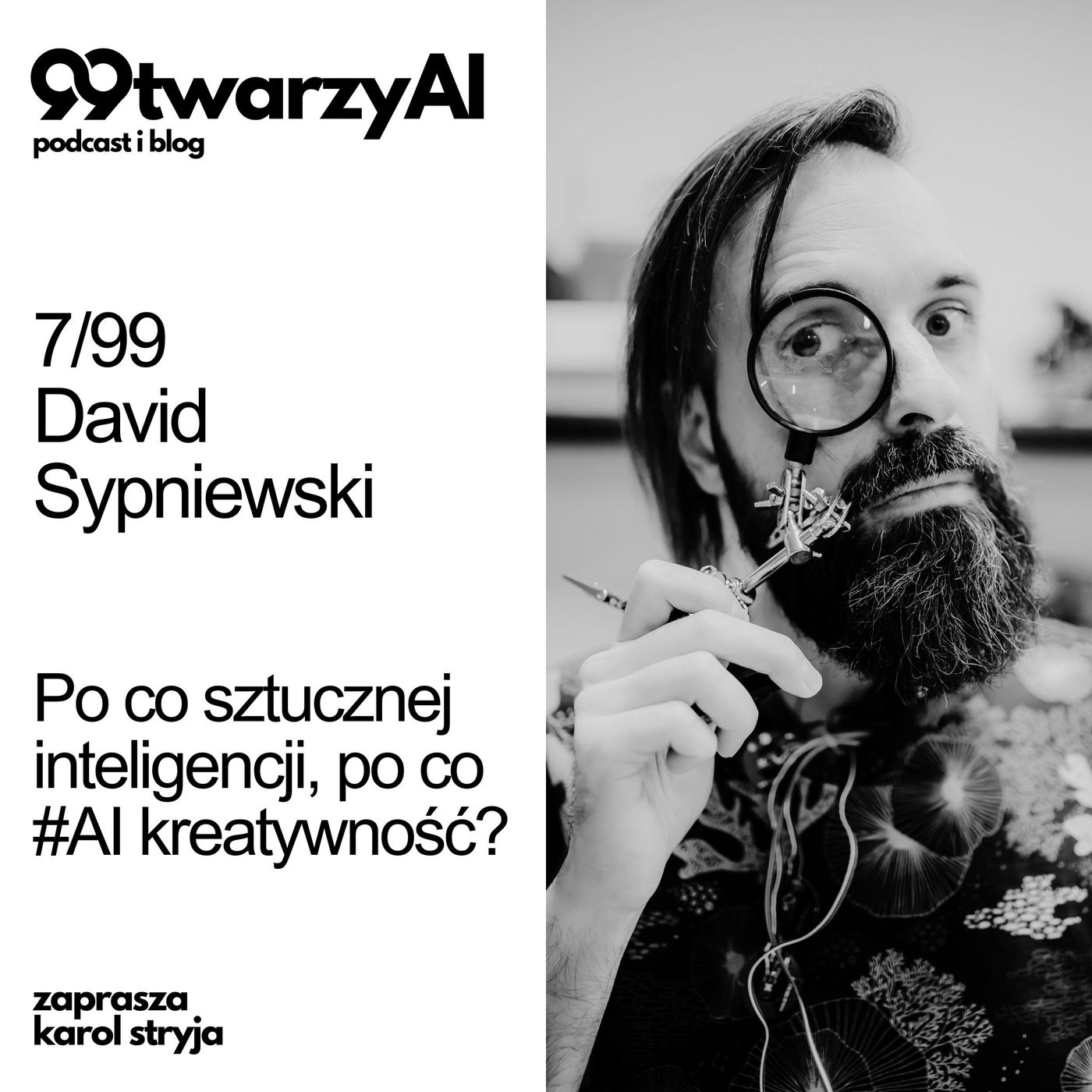 7/99 - Po co sztucznej inteligencji, po co #AI kreatywność? David Sypniewski SWPS episode artwork