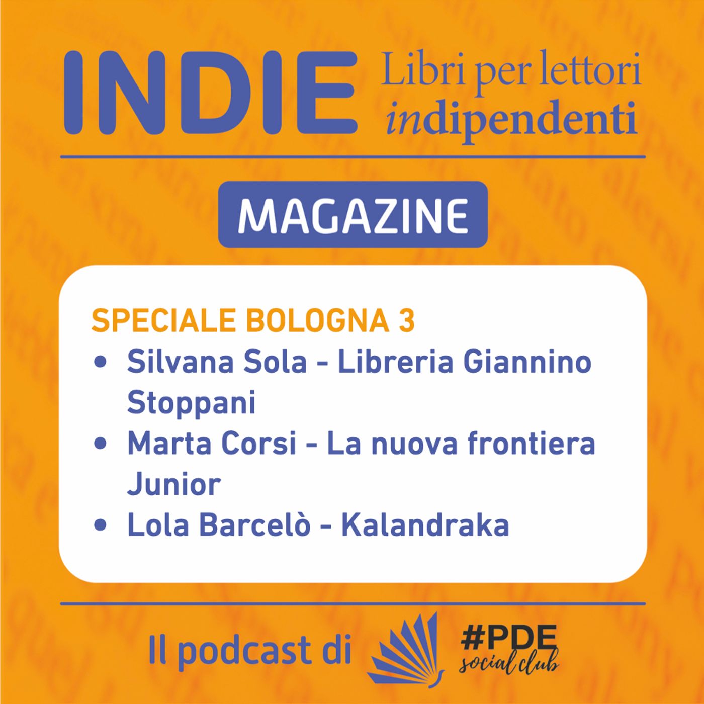 INDIE Magazine Speciale Bologna 3 - Libreria Giannino Stoppani, La nuova frontiera, Kalandraka episode artwork