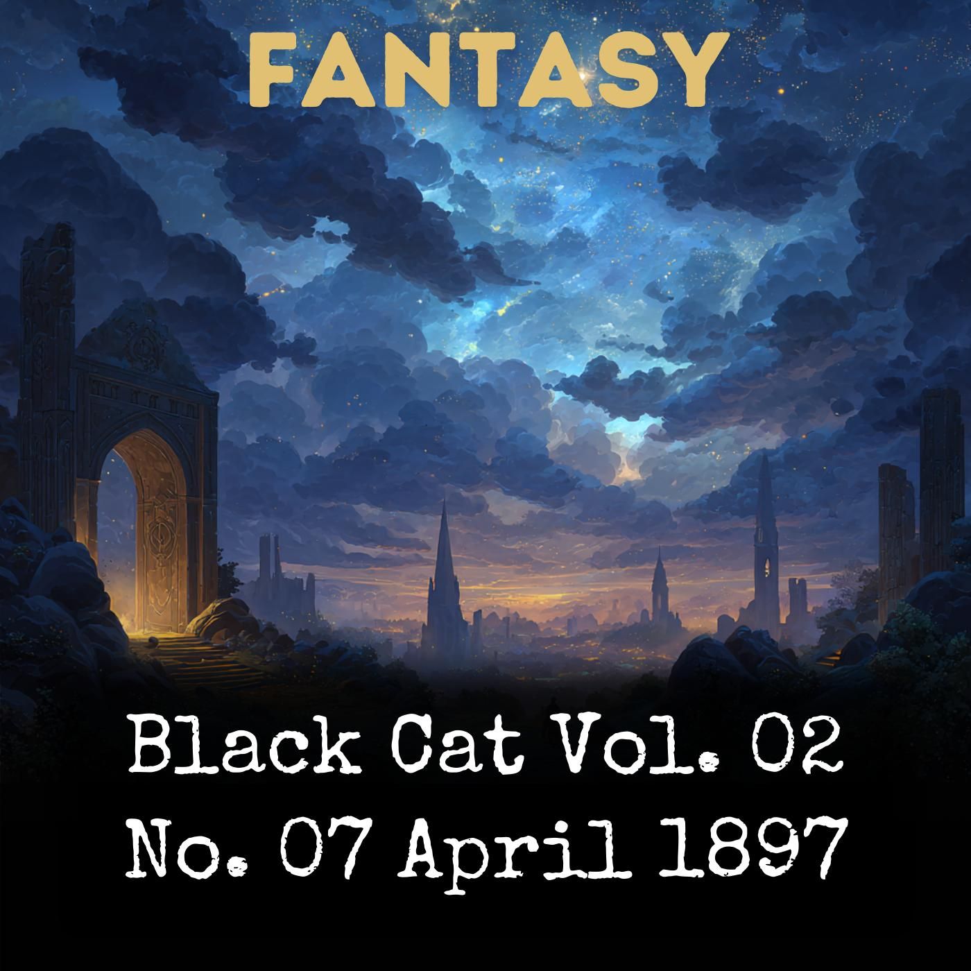 Black Cat Vol. 02 No. 07 April 1897 podcast artwork