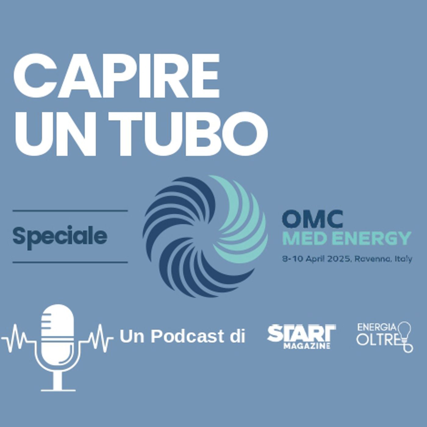 Capire un Tubo – speciale OMC Med Energy podcast artwork