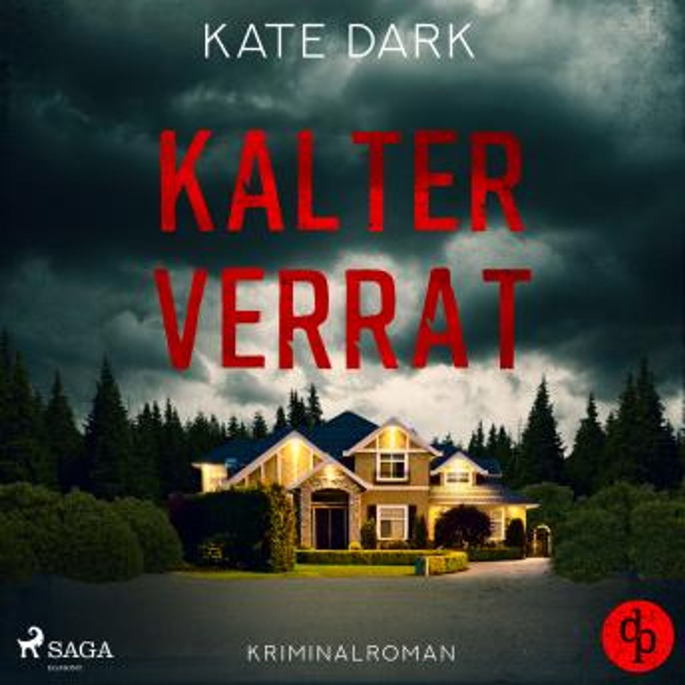 [German] - Kalter Verrat: Kriminalroman by Kate Dark episode artwork