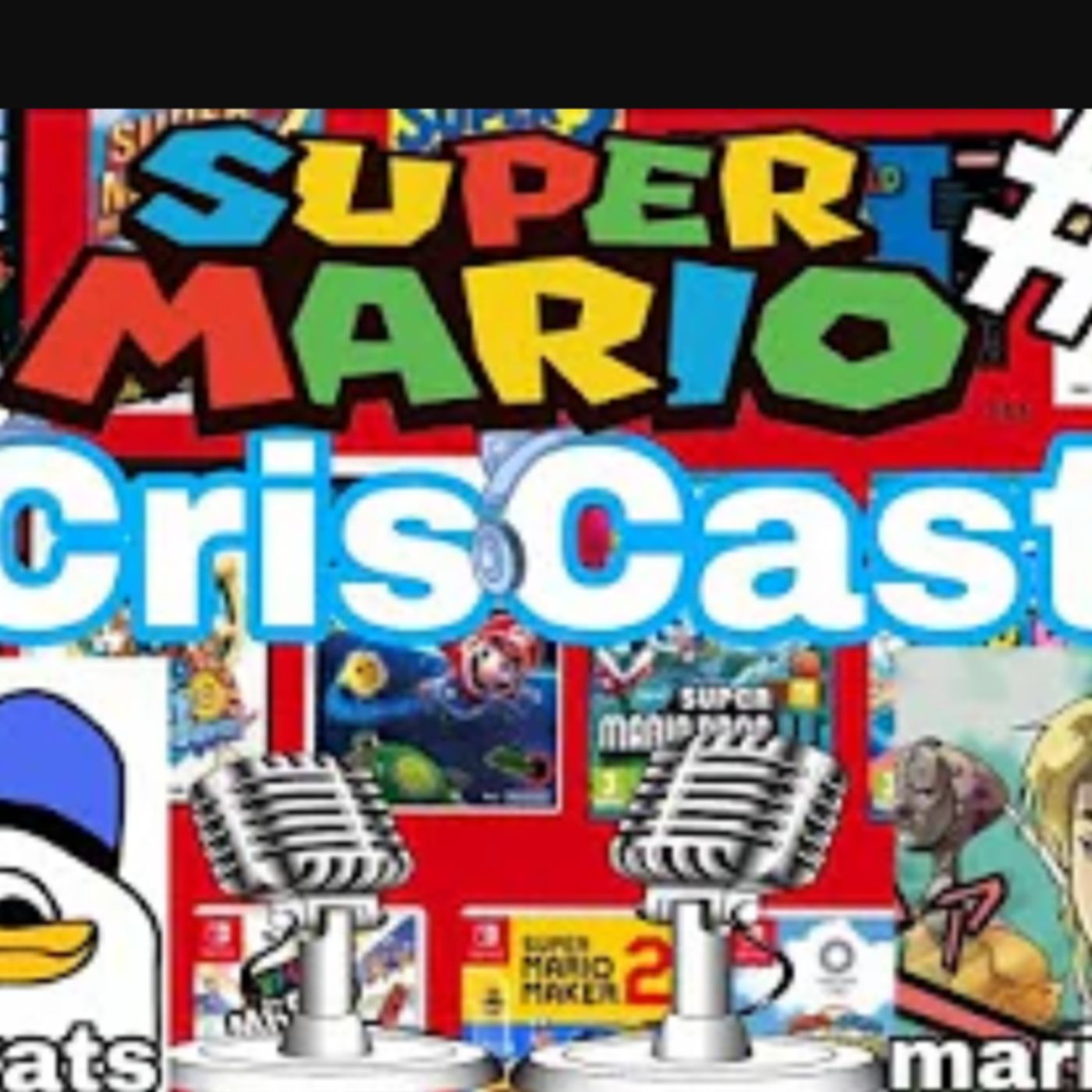 CRISCAST SUPER MARIO GAMES FULL EPISODE(SEASON 1 REUPLOAD) episode artwork