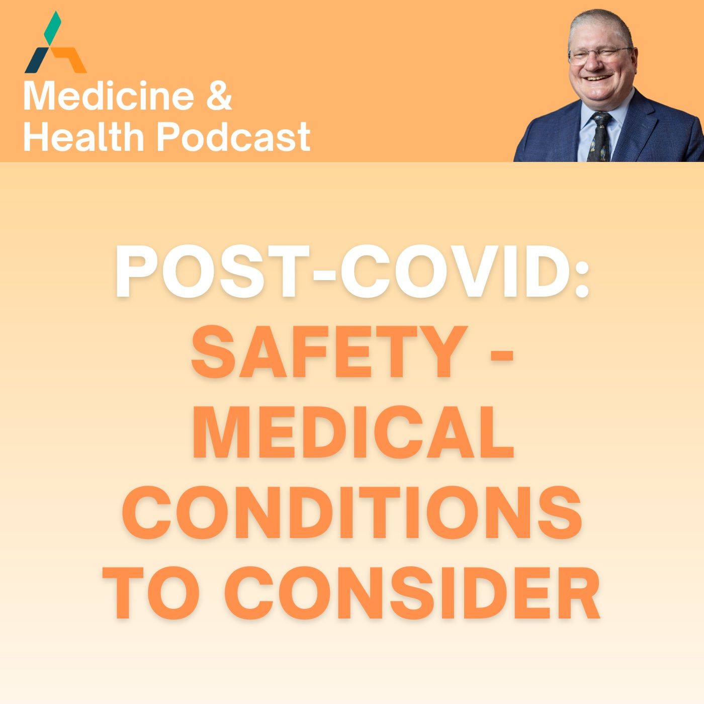 POST-COVID: SAFETY - MEDICAL CONDITIONS TO CONSIDER