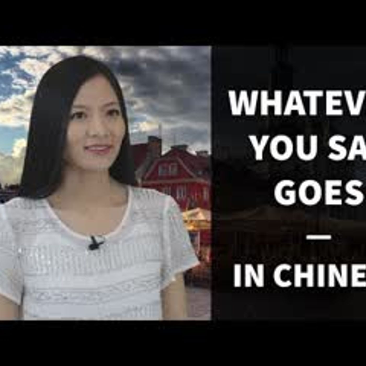 Whatever You Say Goes   It's Up to You in Chinese   Useful Chinese Expressions  - ChineseFor.Us episode artwork