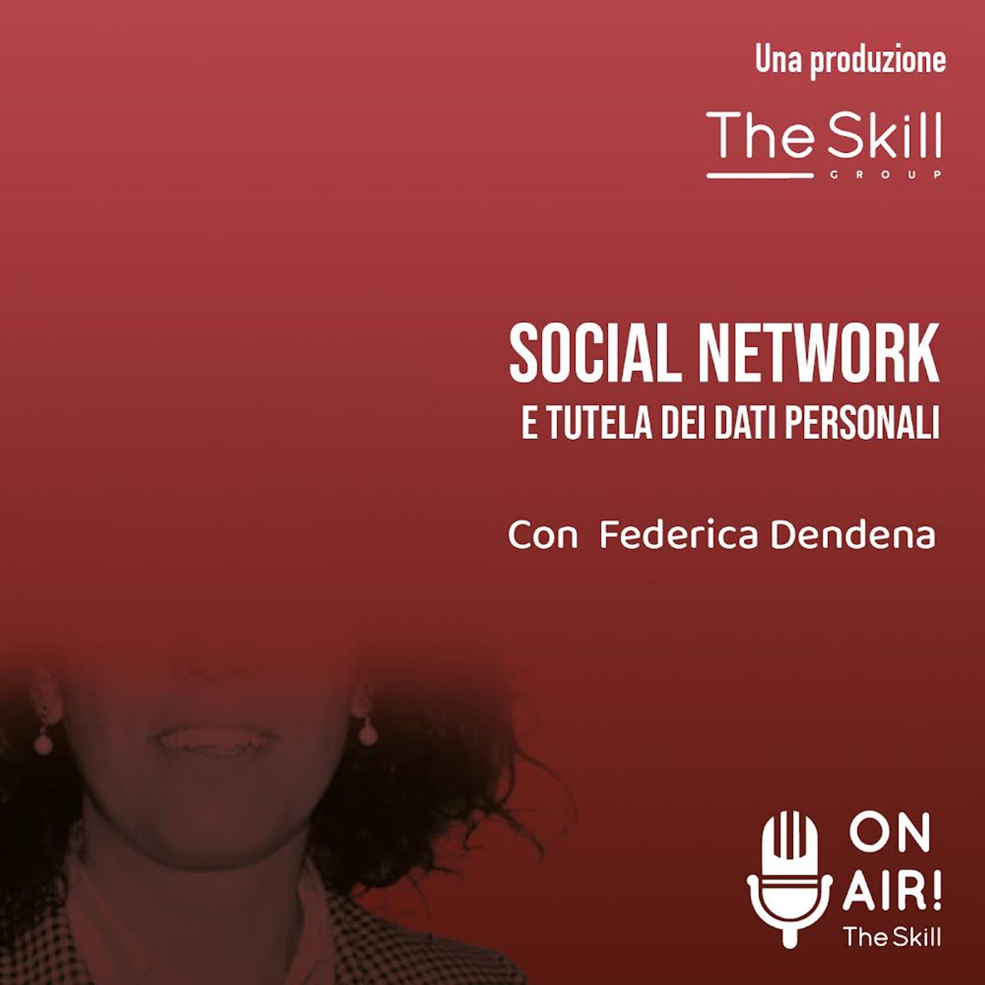 Ep. 70 - Social network e tutela dei dati personali. Con Federica Dendena (Sils Italia - Studio Italiano Legale Societario) episode artwork