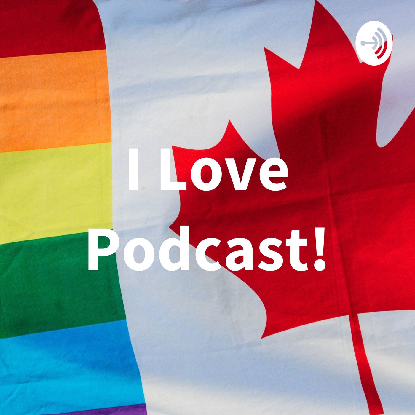 I Love Podcast!