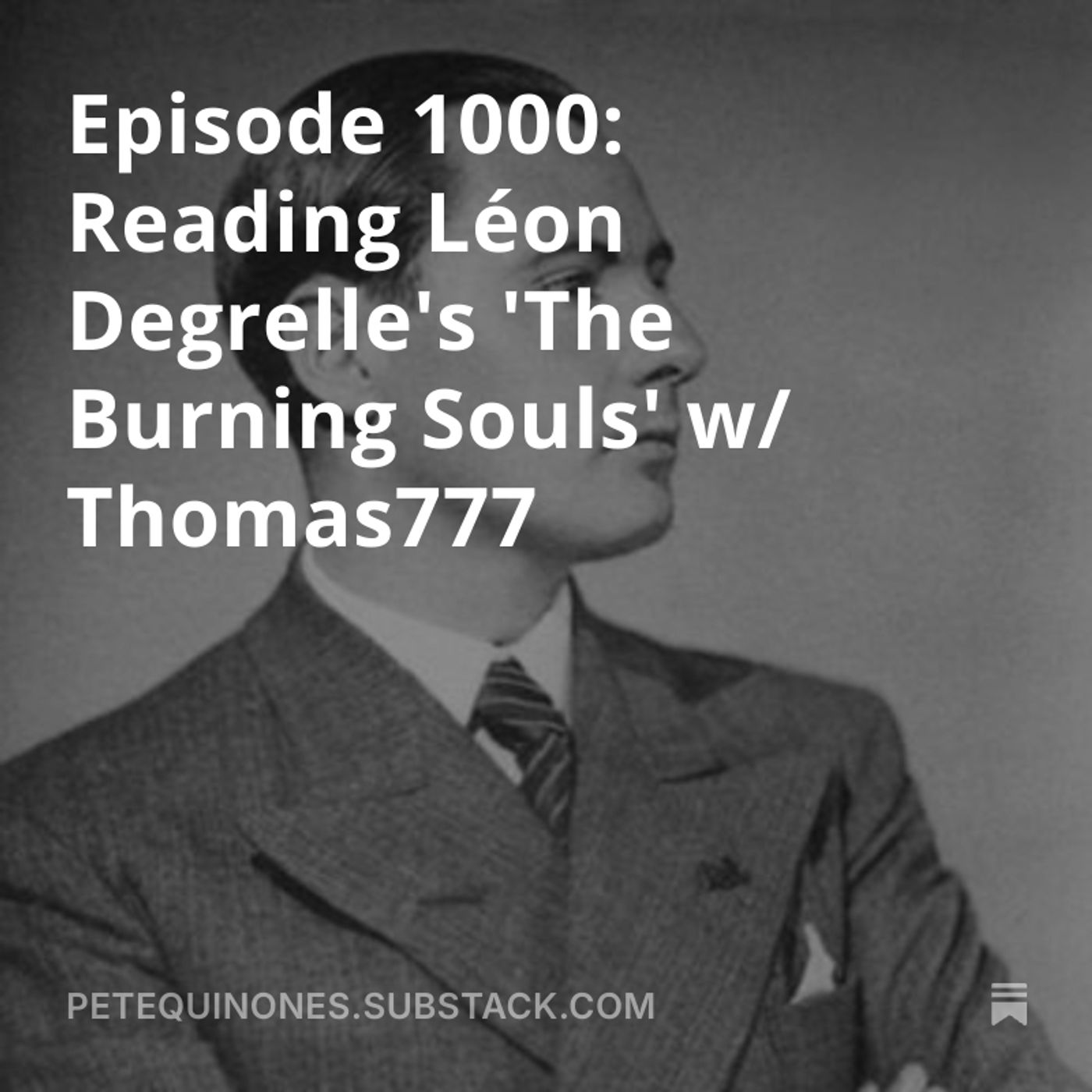 *Throwback* Reading Léon Degrelle's 'The Burning Souls' w/ Thomas777