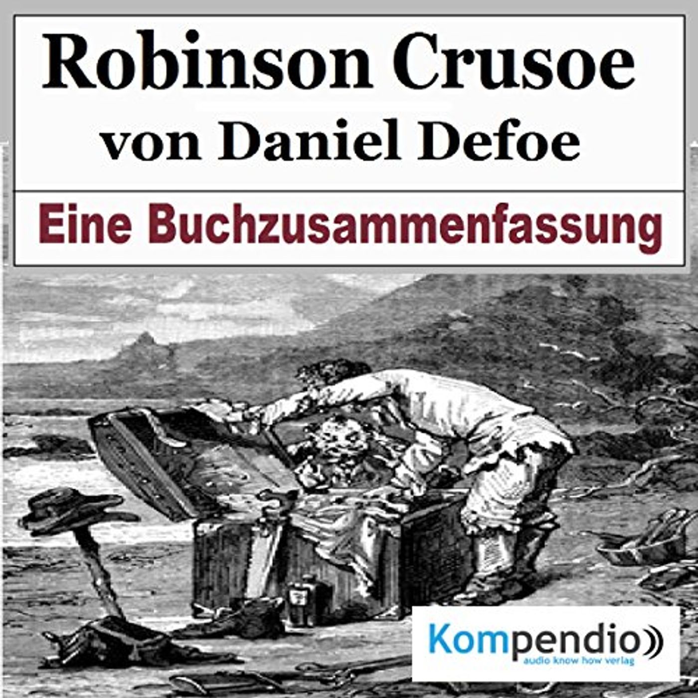 Robinson Crusoe von Daniel Defoe: Eine Buchzusammenfassung Hörbuch episode artwork