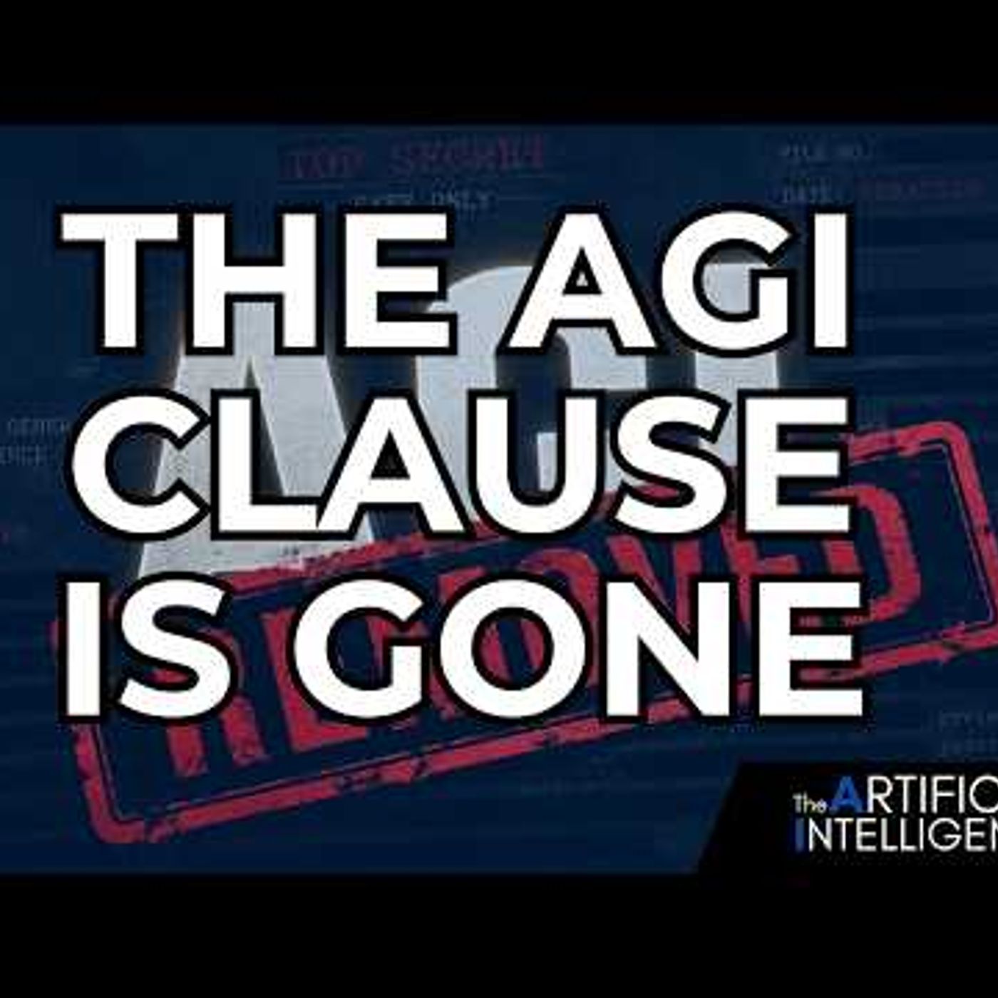 Microsoft and OpenAI Quietly Deleted the AGI Clause, Here\'s Why It Matters