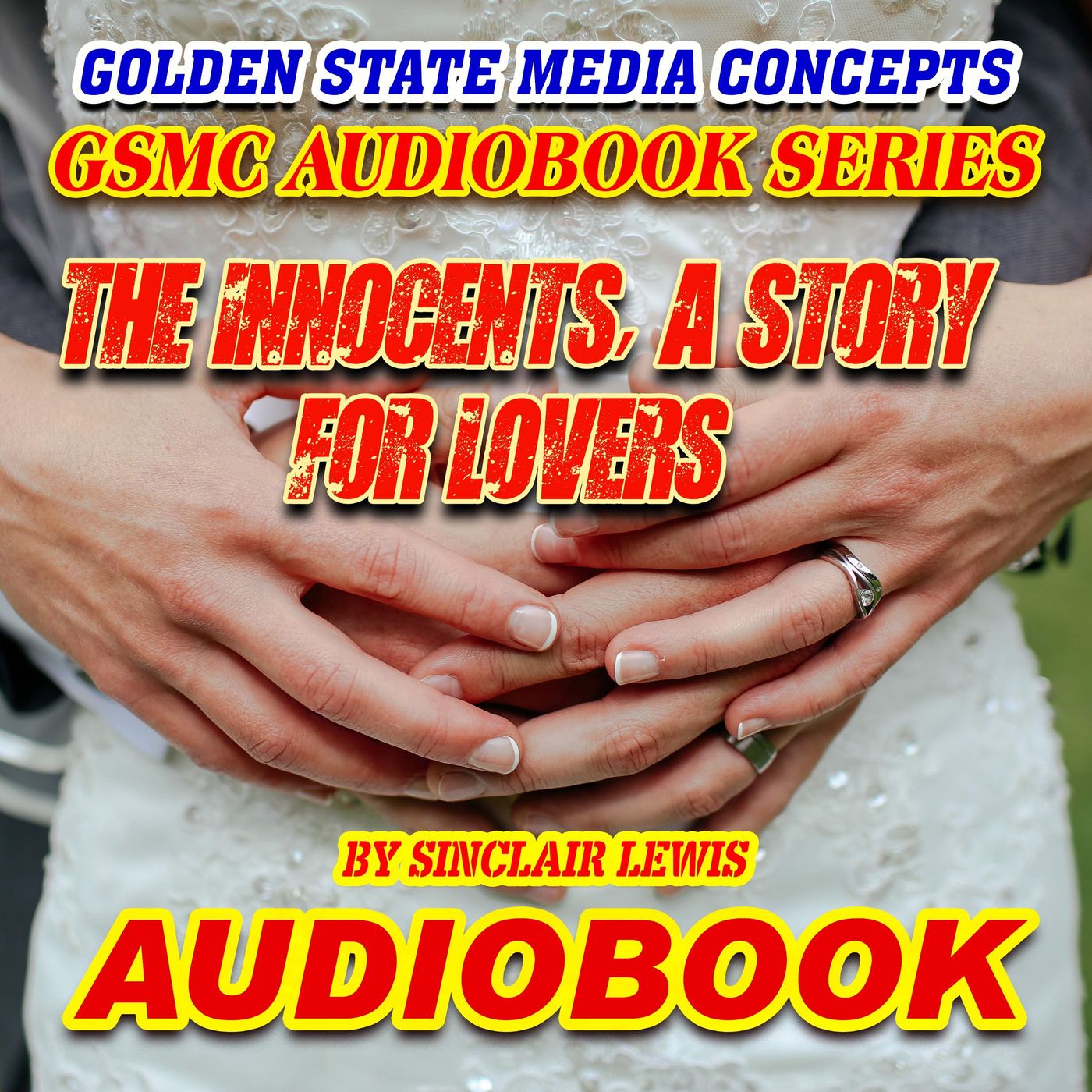 GSMC Audiobook Series: The Innocents, a Story for Lovers by Sinclair Lewis