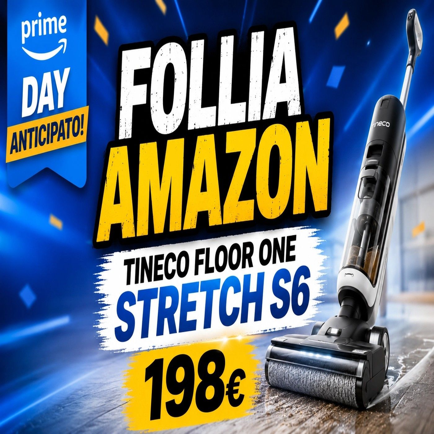 Tineco FLOOR ONE STRETCH S6 a 198€_ follia Amazon per il Prime Day anticipato episode artwork