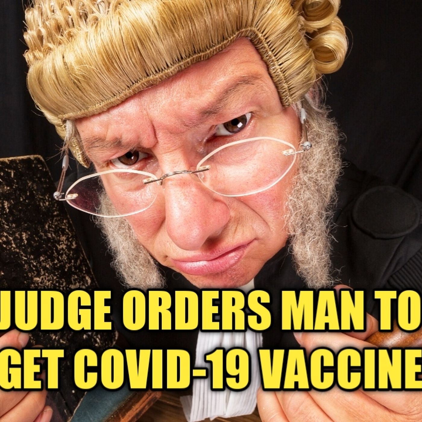Judge Orders Black Man To Get Covid-19 Vaccine Or Else episode artwork