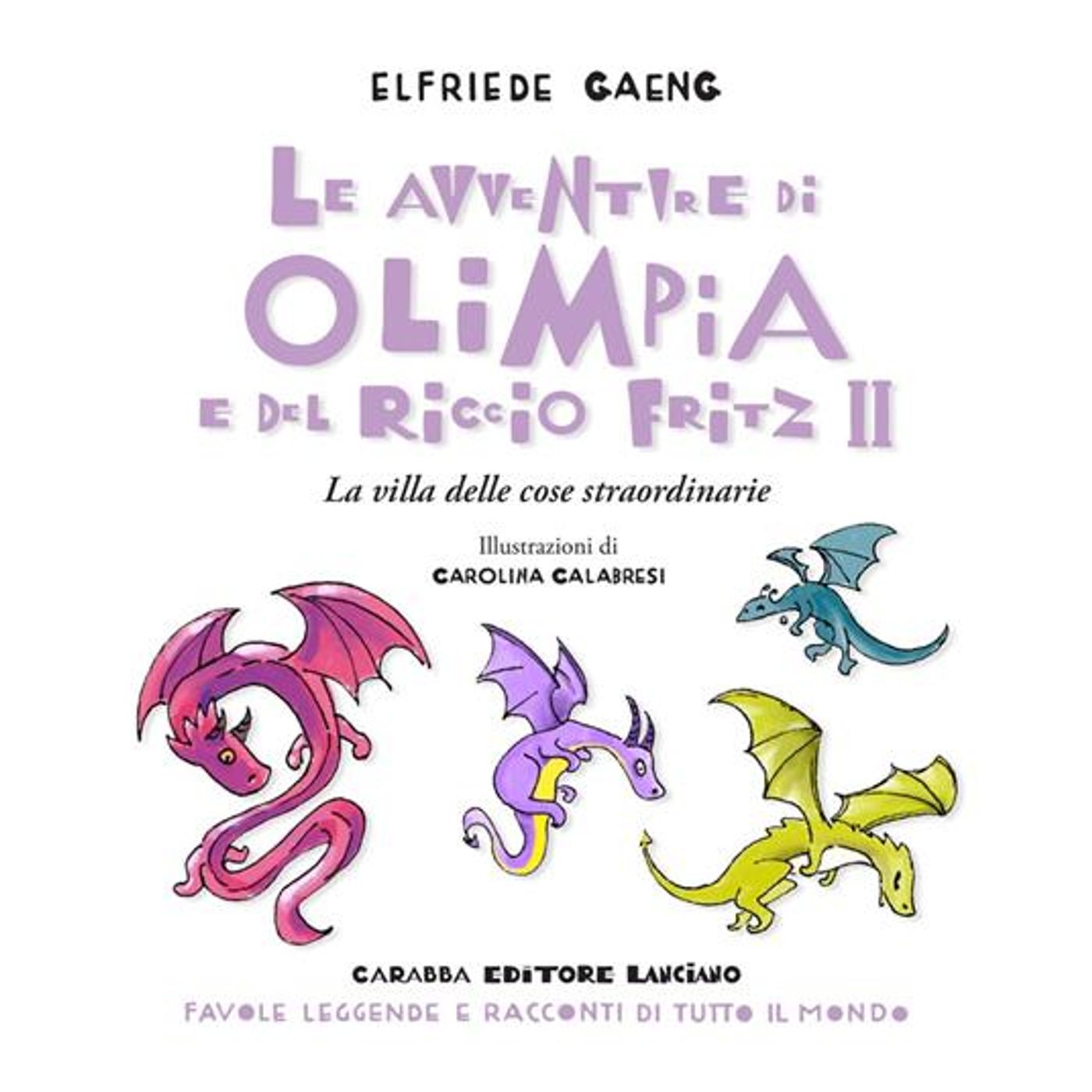 Elfriede Gaeng "Le avventure di Olimpia e del riccio Fritz 2"