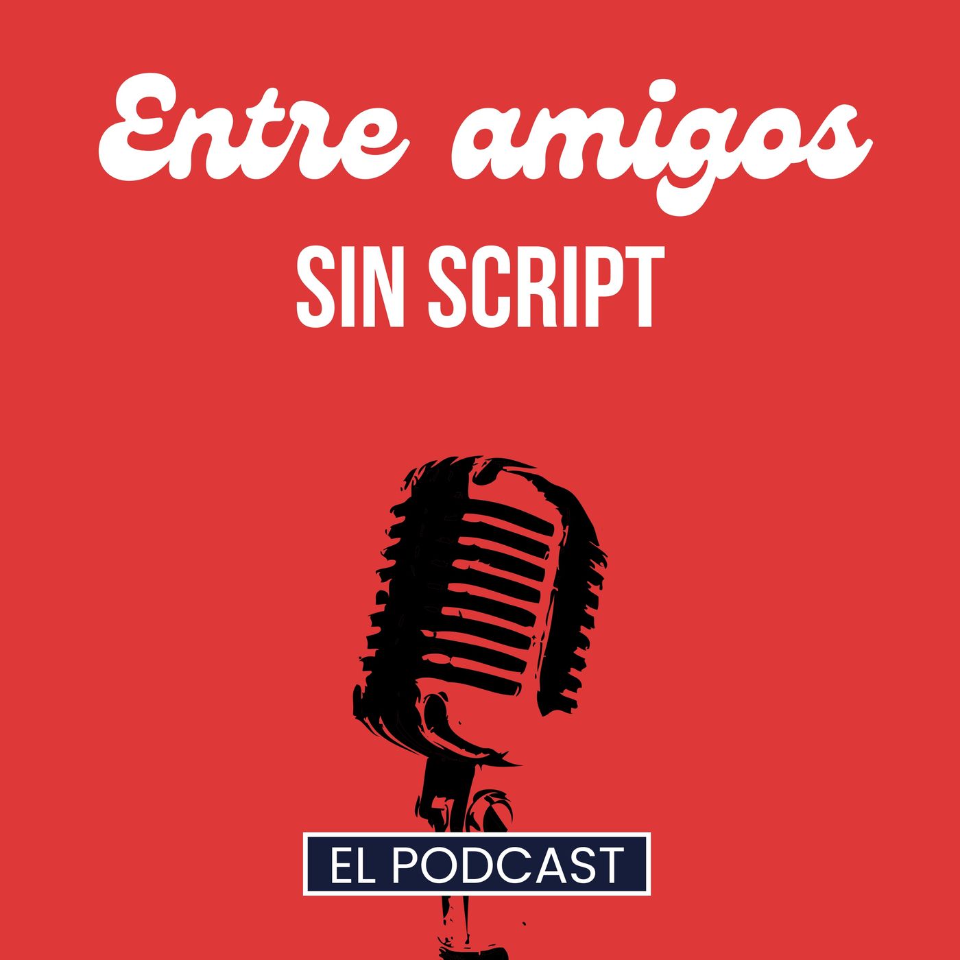 Entre Amigos Sin Script