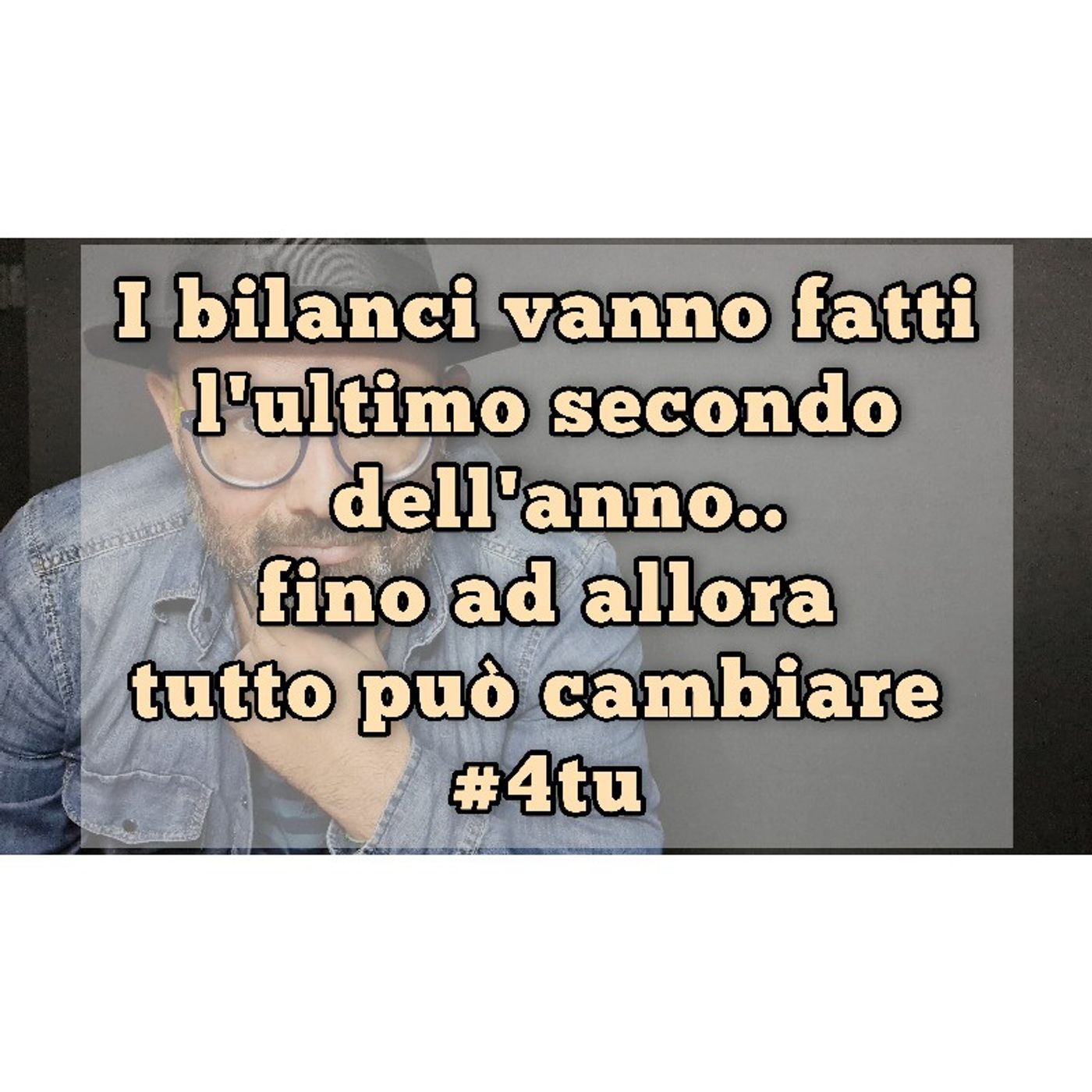 Episodio 1099 - I bilanci vanno fatti l'ultimo secondo dell'anno...fino ad allora tutto può cambiare. episode artwork